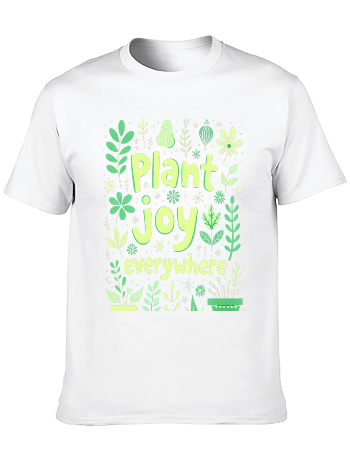 Plant Joy Everywhere T-Shirt