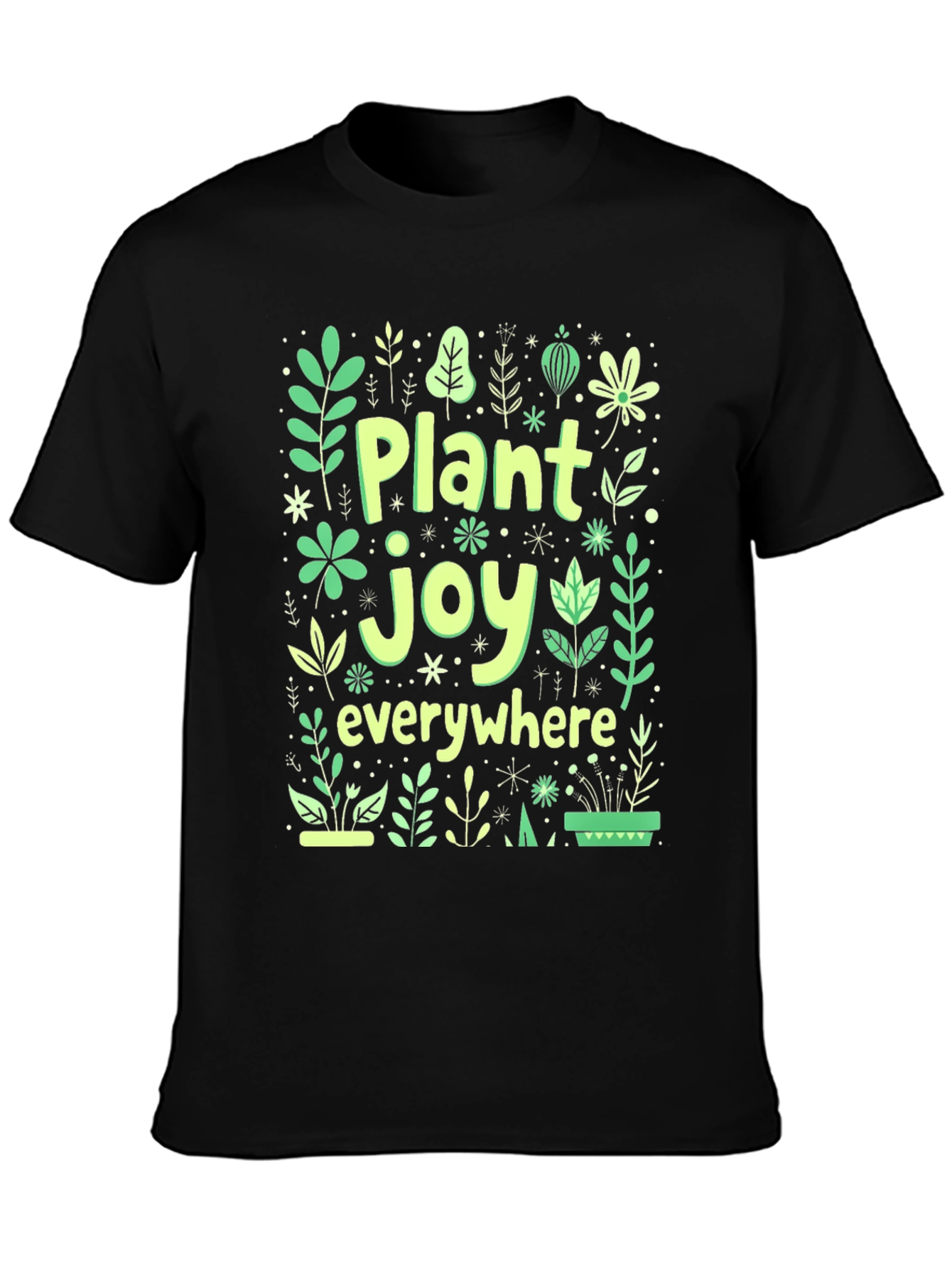 Plant Joy Everywhere T-Shirt