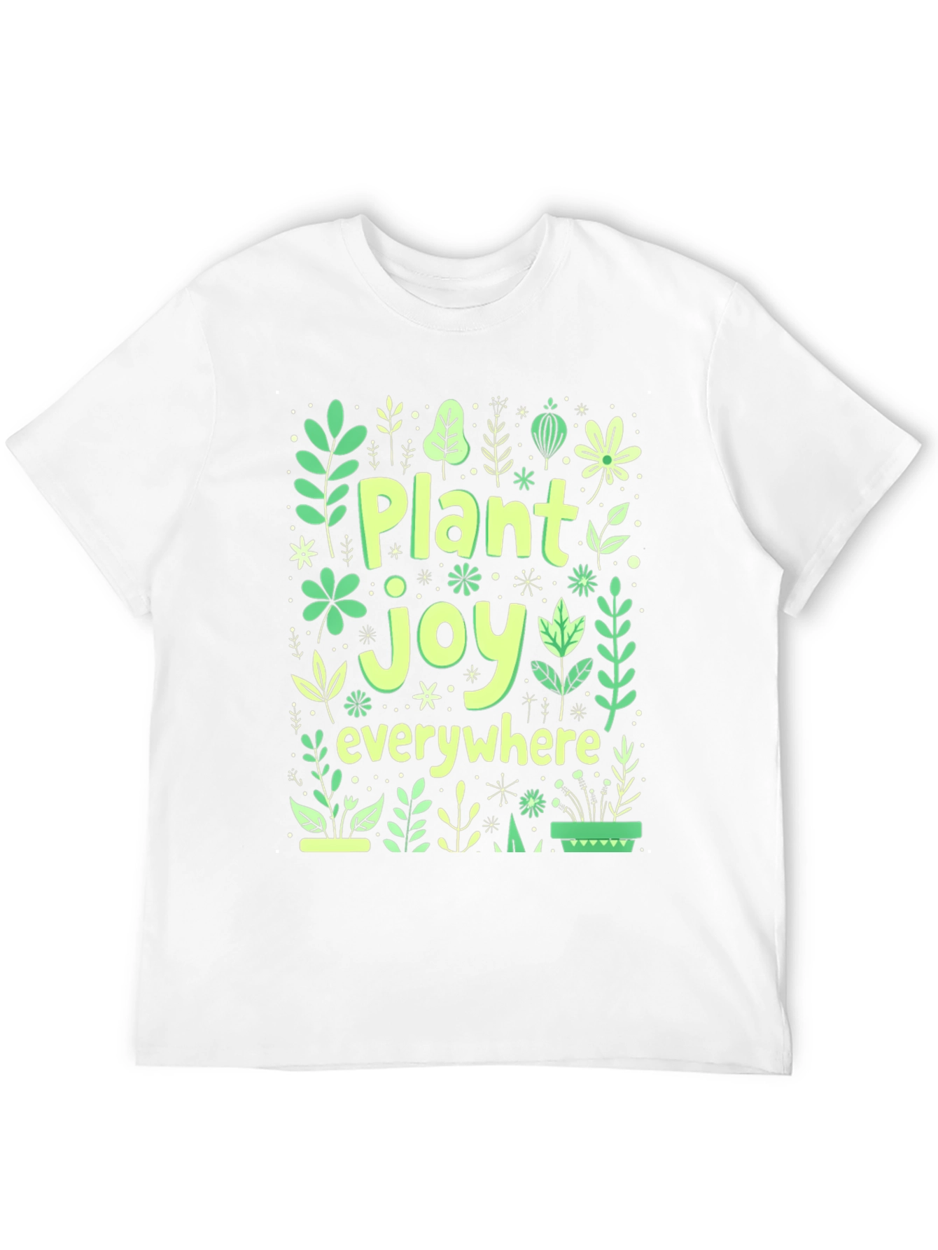 Plant Joy Everywhere T-Shirt