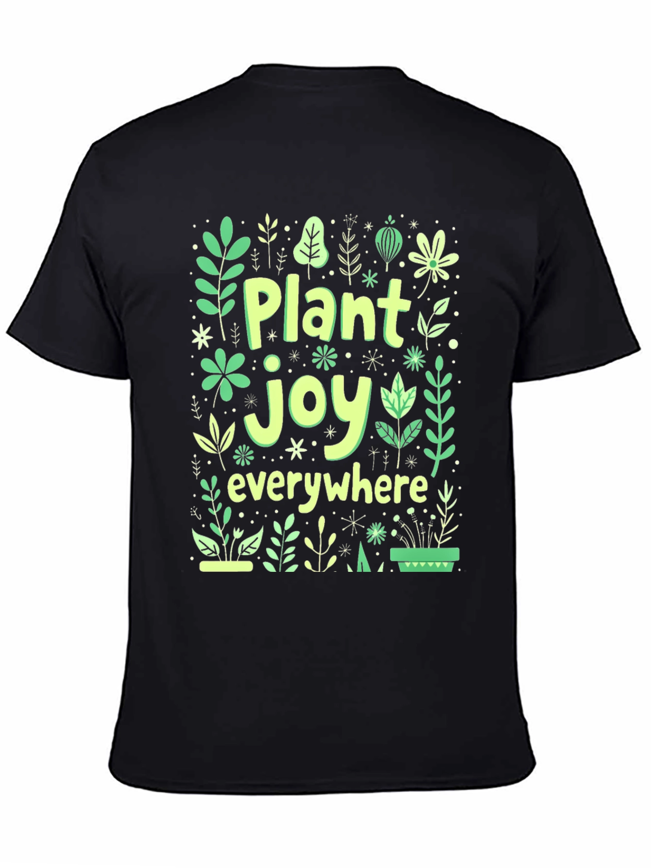 Plant Joy Everywhere T-Shirt