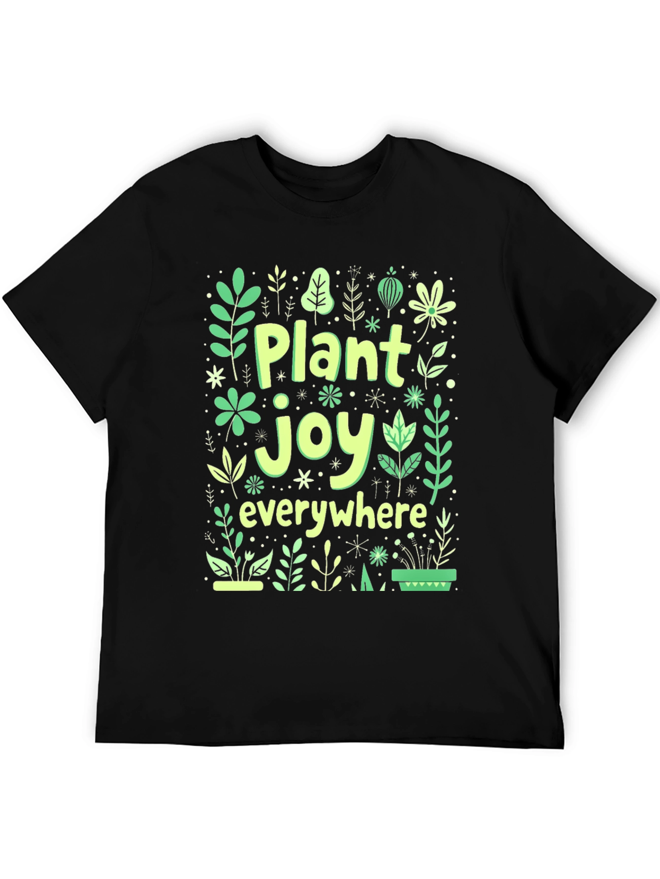 Plant Joy Everywhere T-Shirt