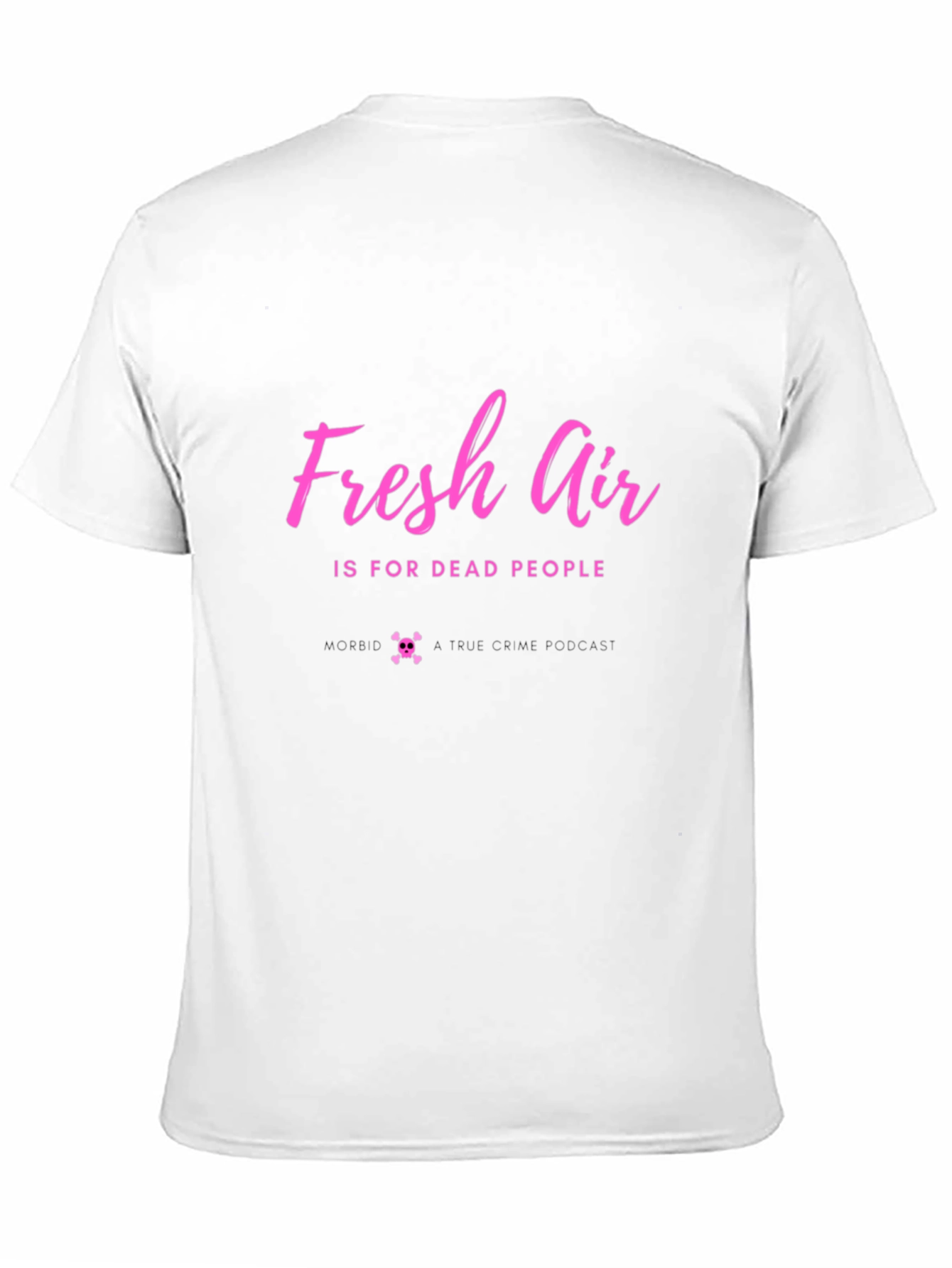 Fresh Air is for Dead People T-Shirt