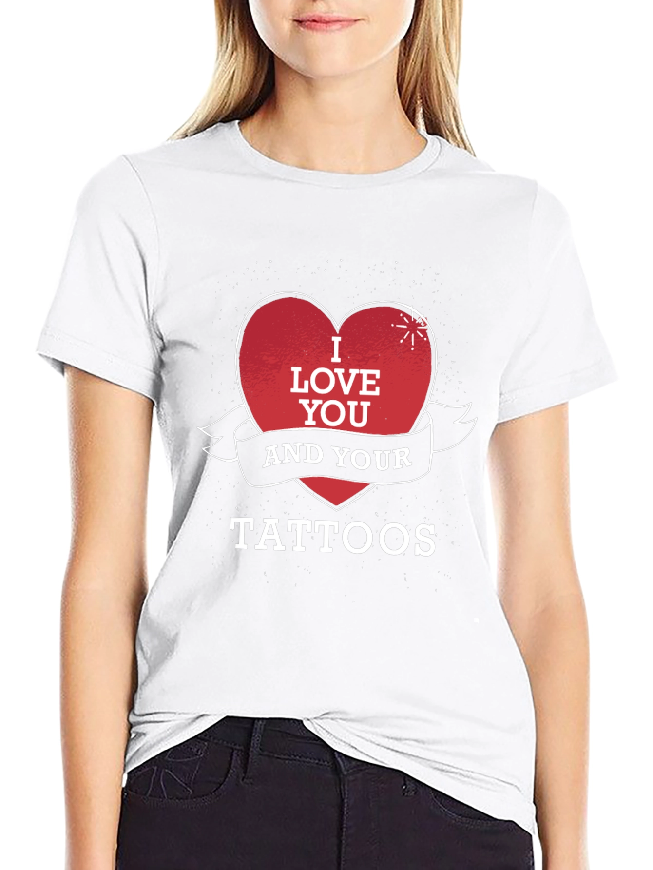 I Love You and Your Tattoos Black T-Shirt