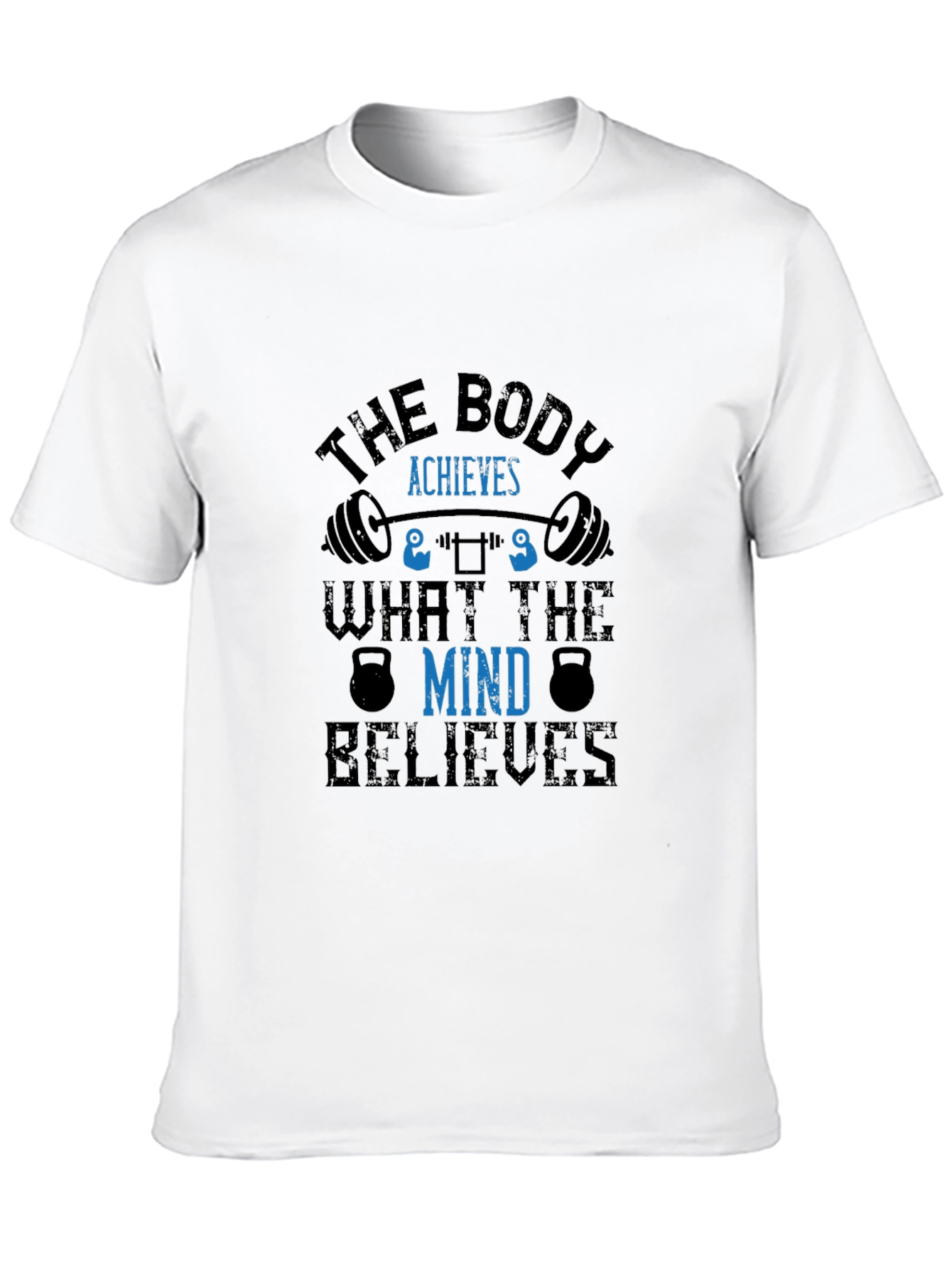 Motivational Fitness T-Shirt - Body Achieves Mind Believes