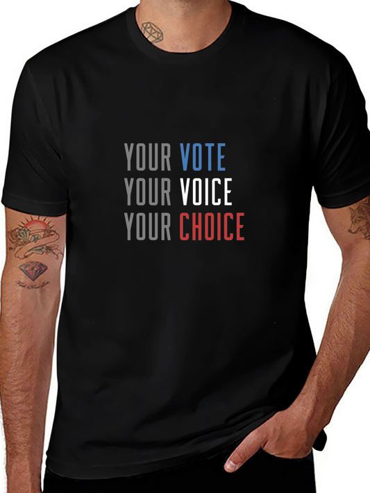 Your Vote Your Voice Your Choice T-Shirt