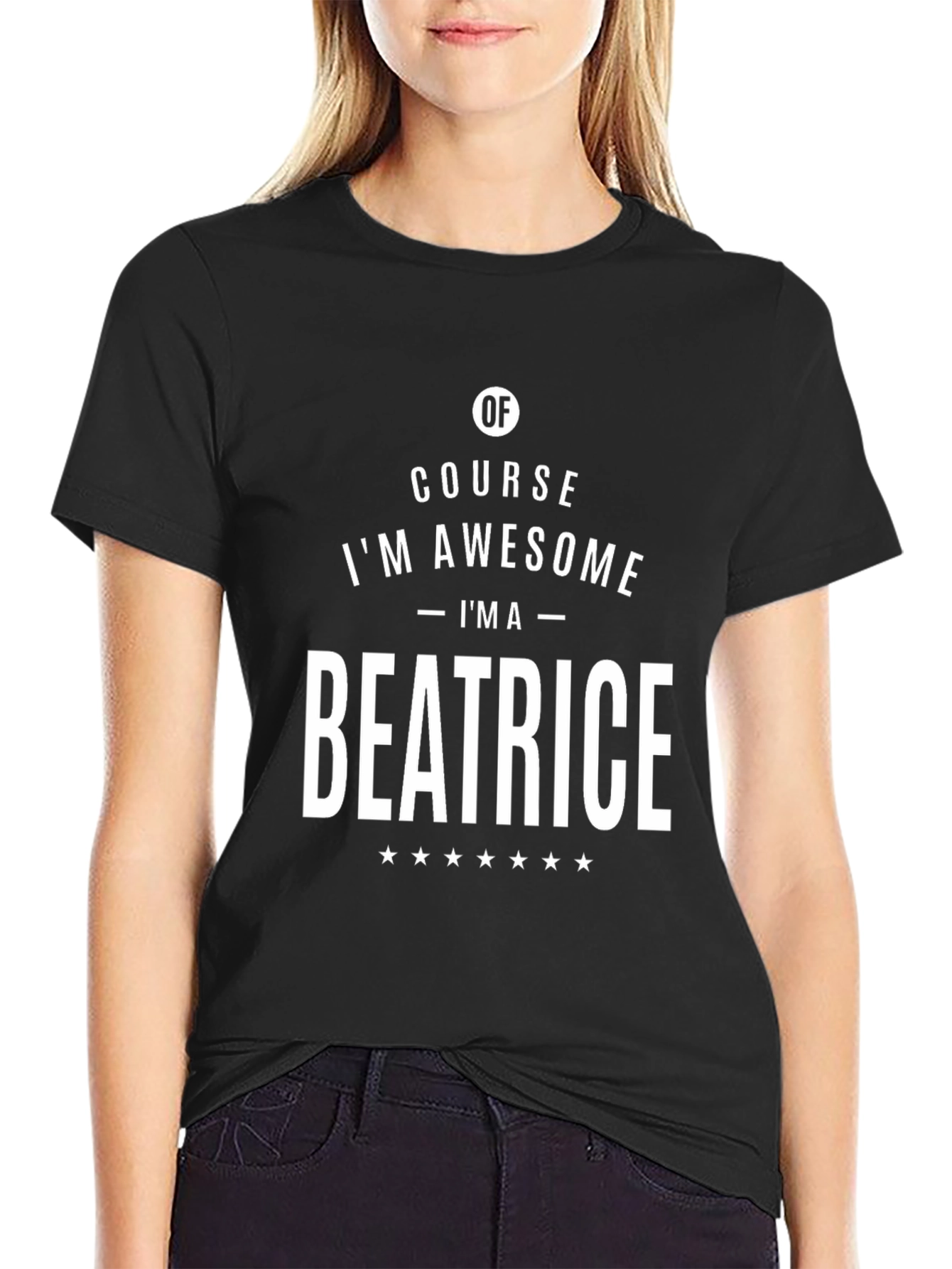 Of Course Im Awesome - Im A Beatrice T-Shirt