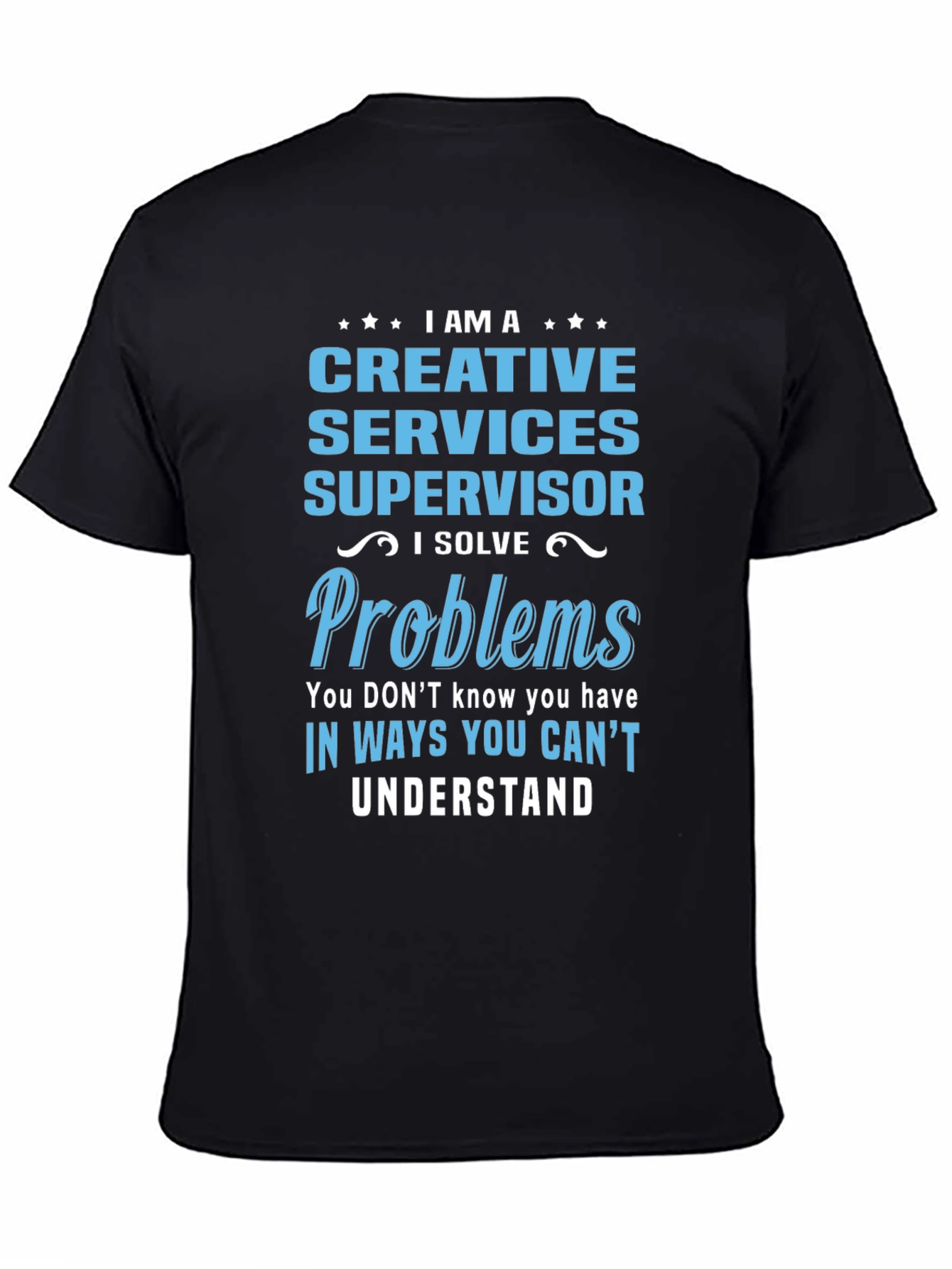 Creative Services Supervisor T-Shirt