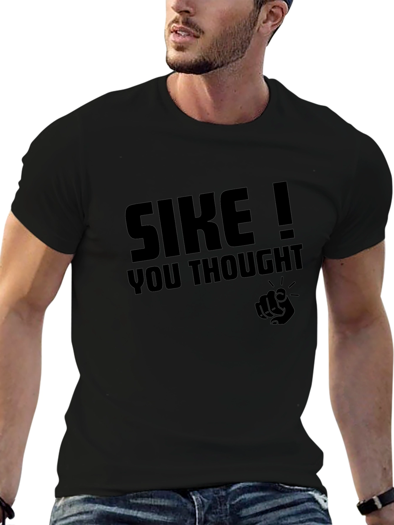 SIKE! Graphic Tee - You Thought!