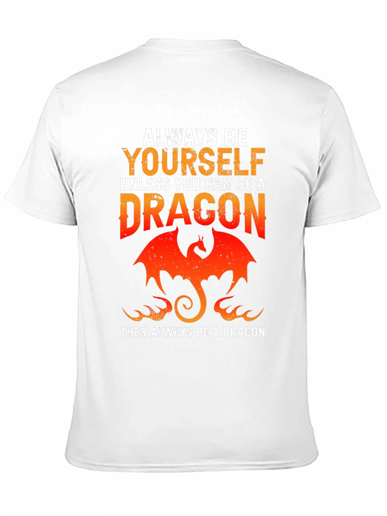 Always Be Yourself Unless Dragon T-Shirt