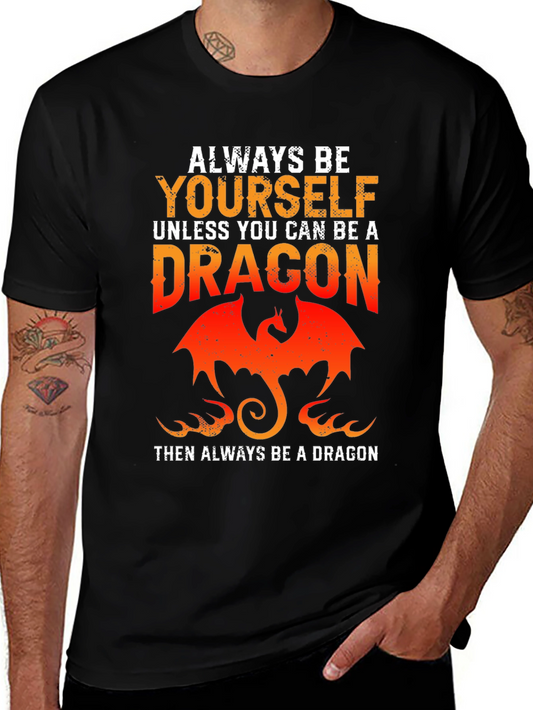 Always Be Yourself Unless Dragon T-Shirt