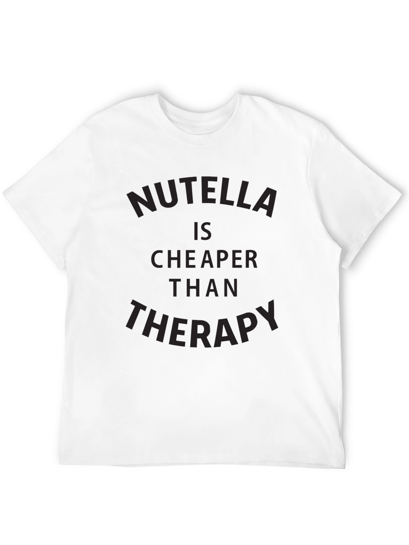 Nutella Cheaper Than Therapy Graphic Tee