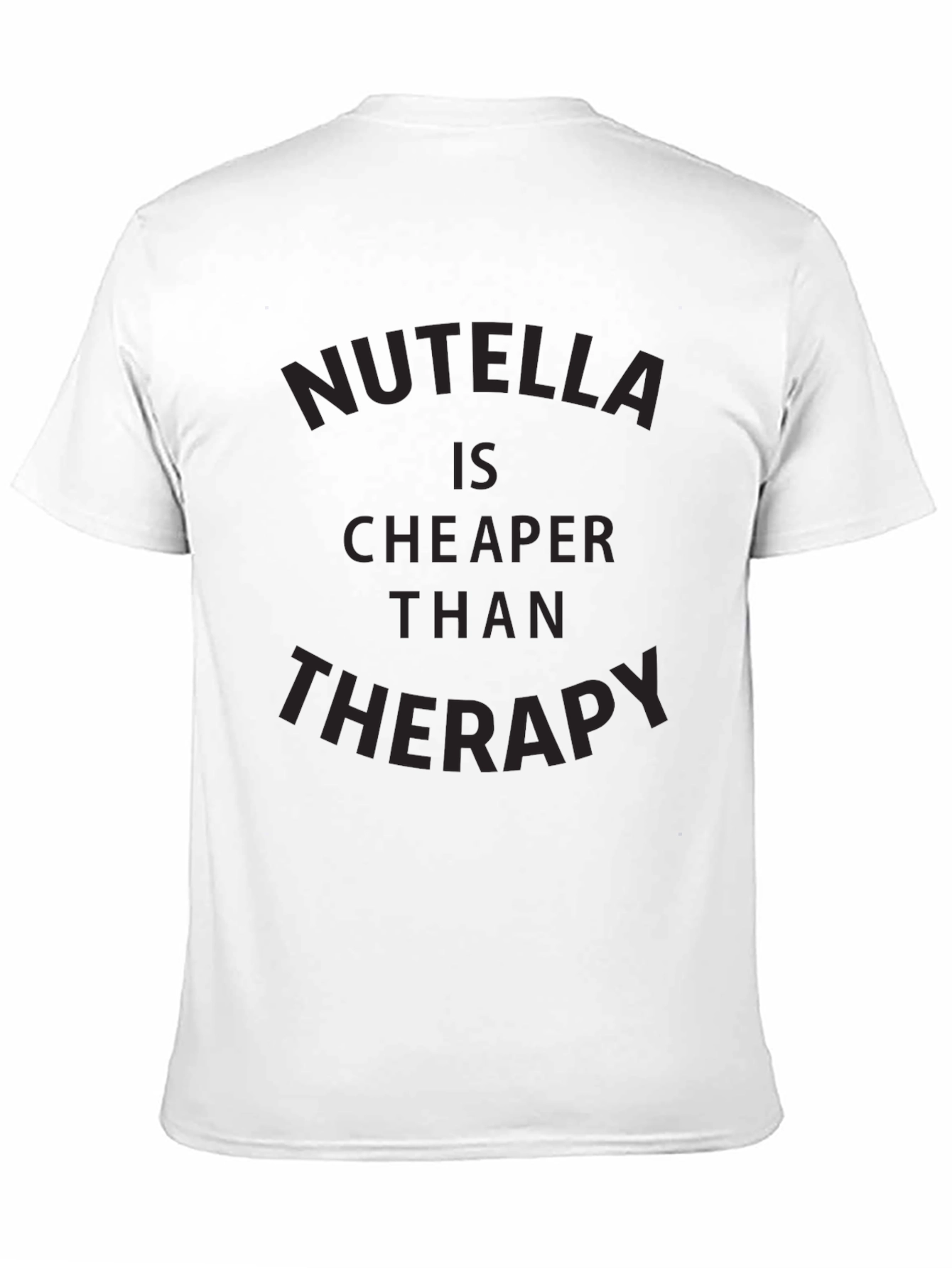 Nutella Cheaper Than Therapy Graphic Tee
