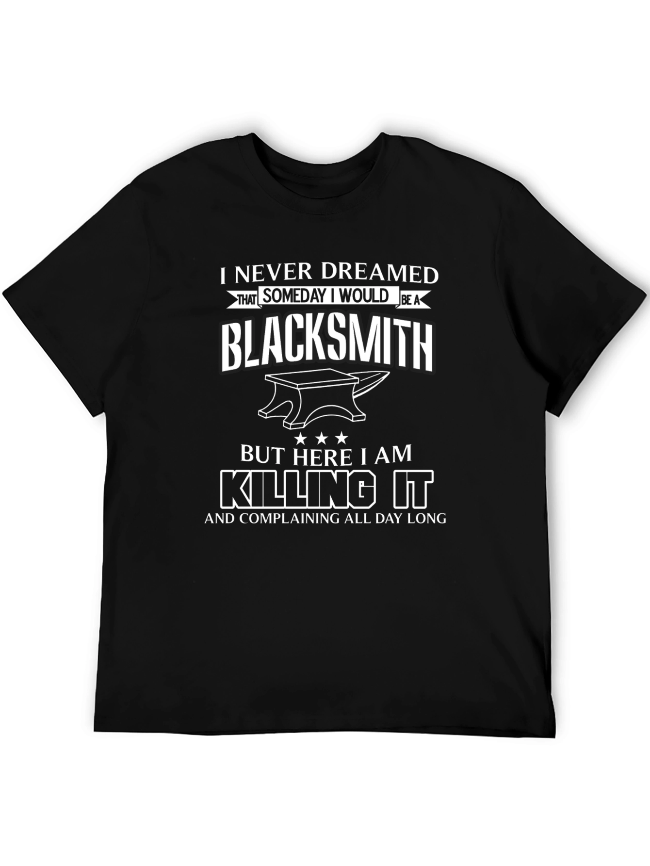 Blacksmith T-Shirt: Never Dreamed Black Tee