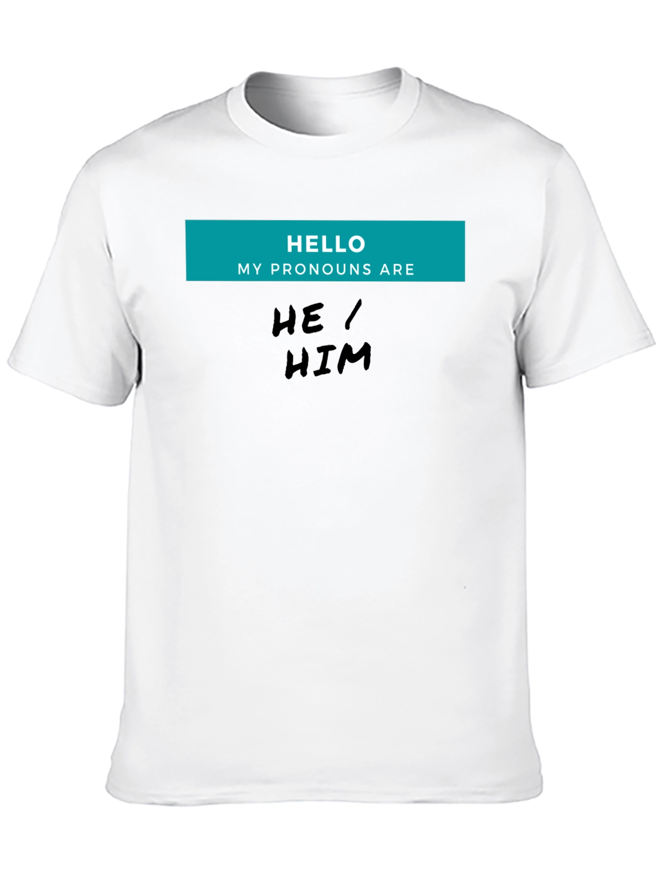 He/Him Pronoun T-Shirt - Black Unisex