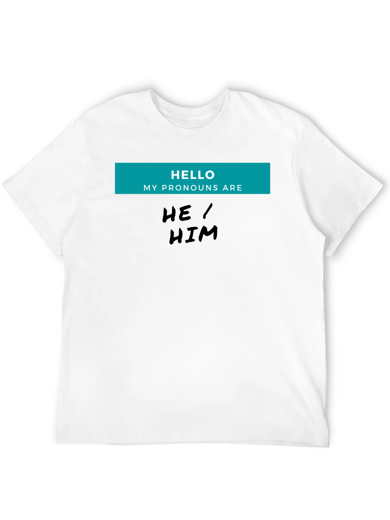 He/Him Pronoun T-Shirt - Black Unisex