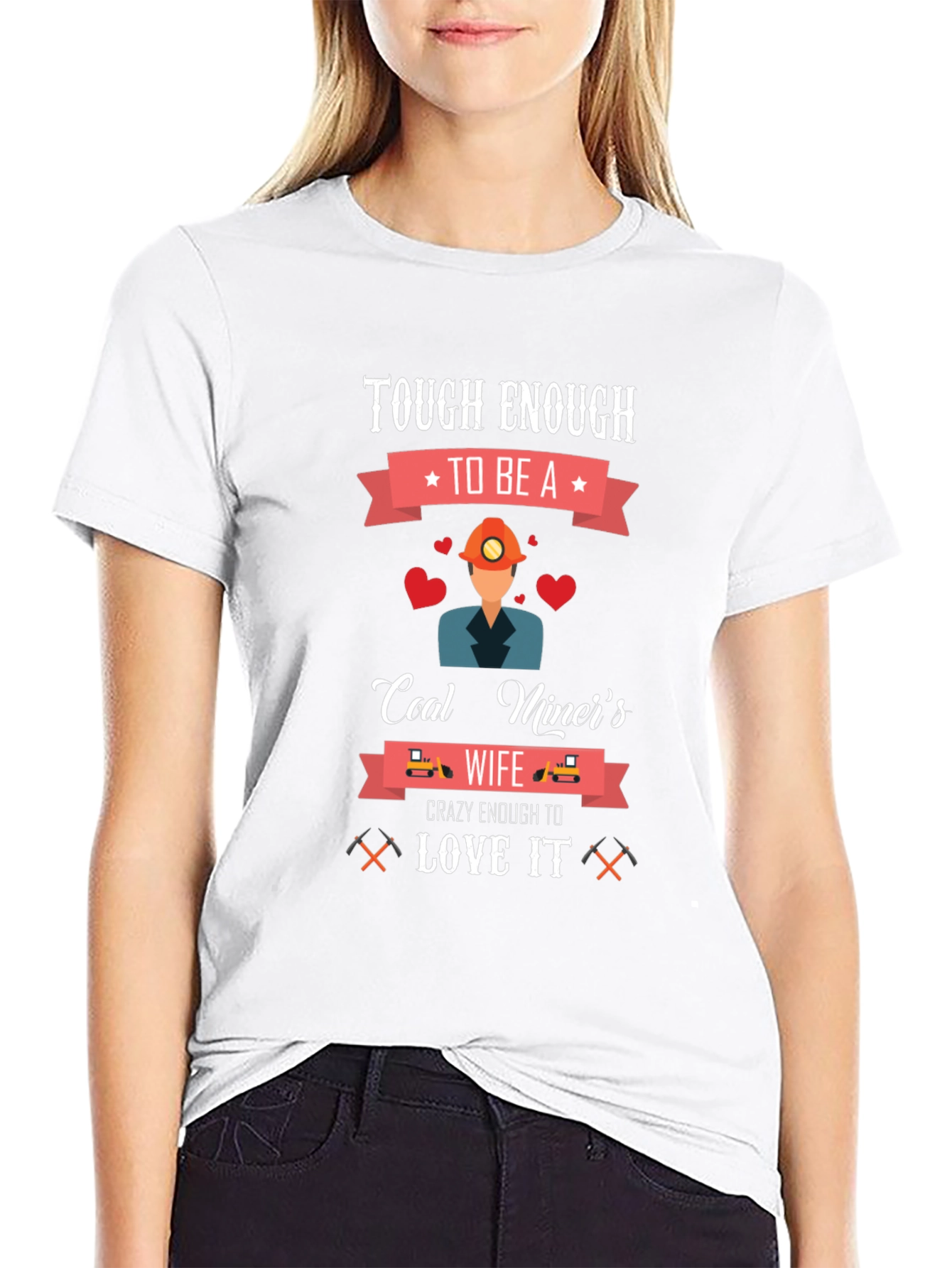 Tough Enough Coal Miners Wife T-Shirt