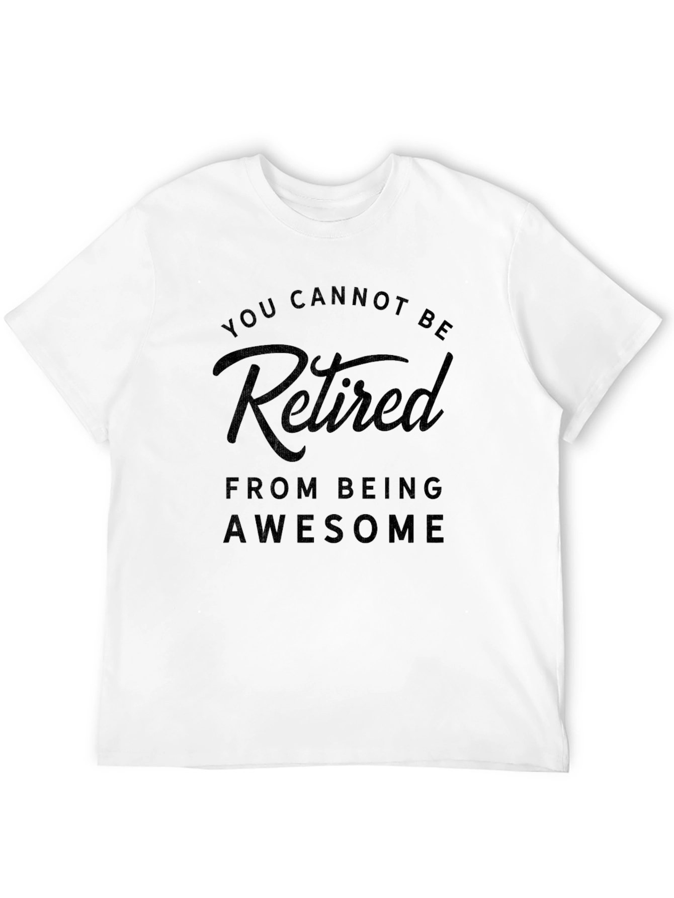 Retired From Being Awesome Black T-Shirt