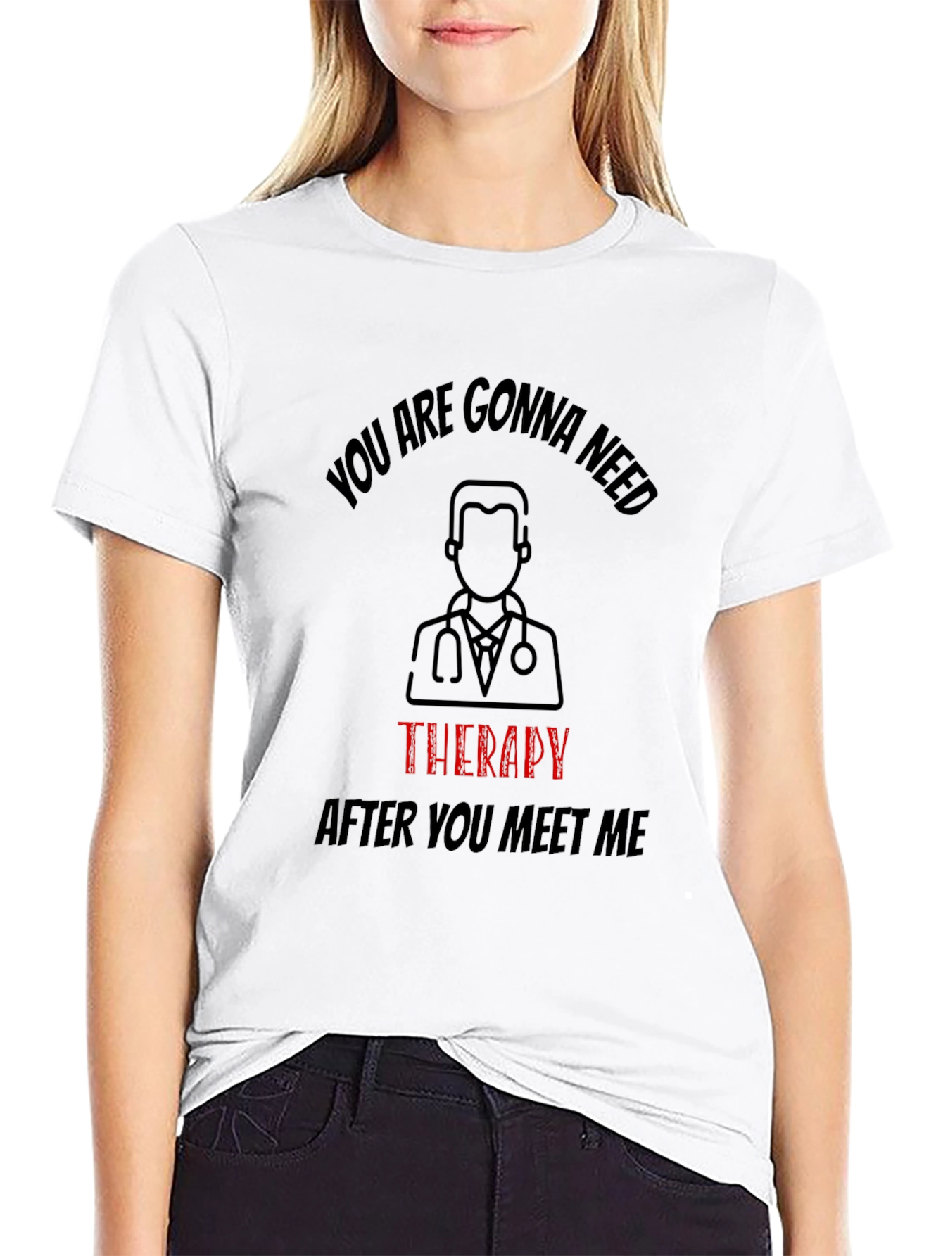 Funny Therapy Needed T-Shirt