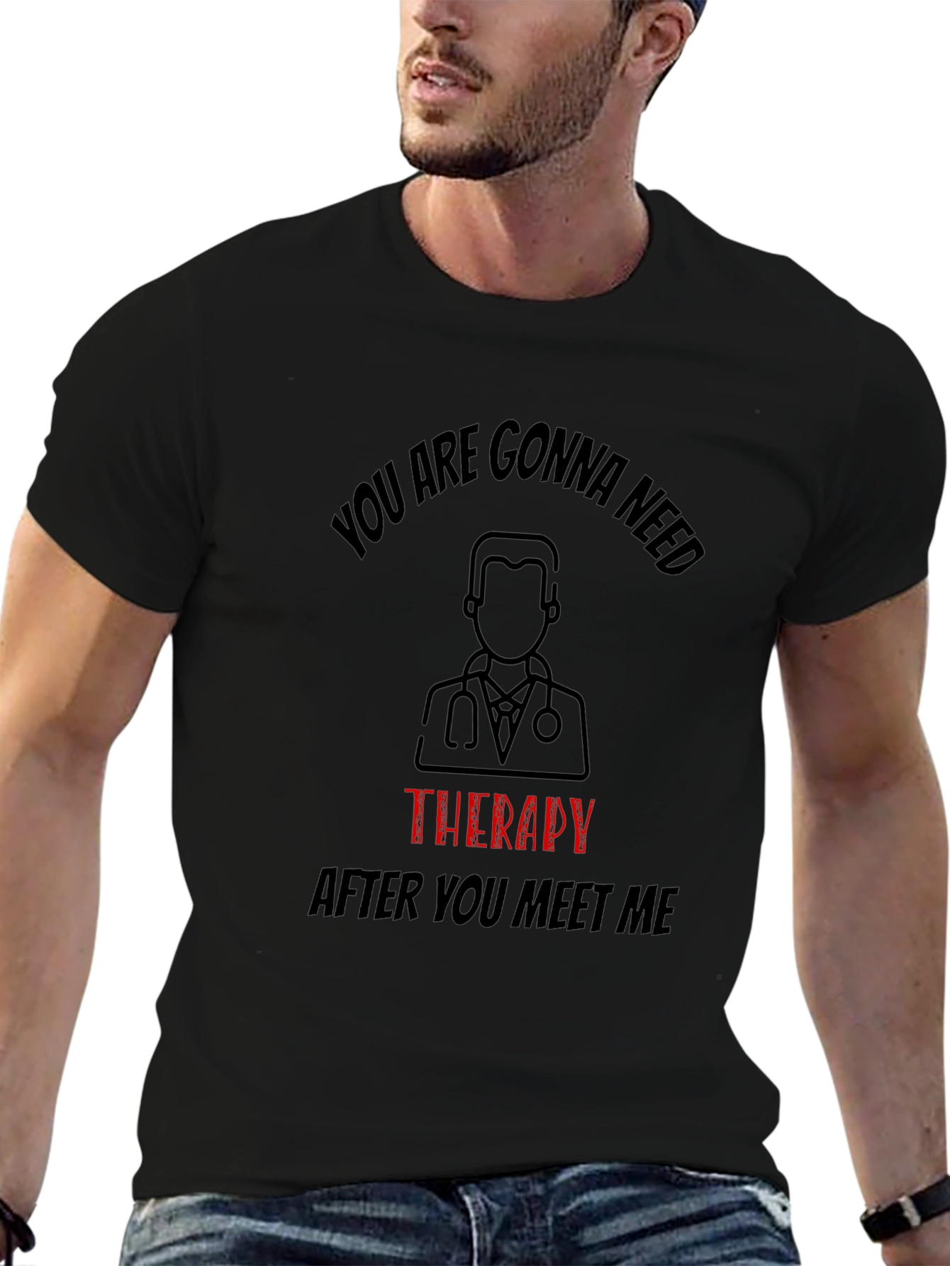 Funny Therapy Needed T-Shirt