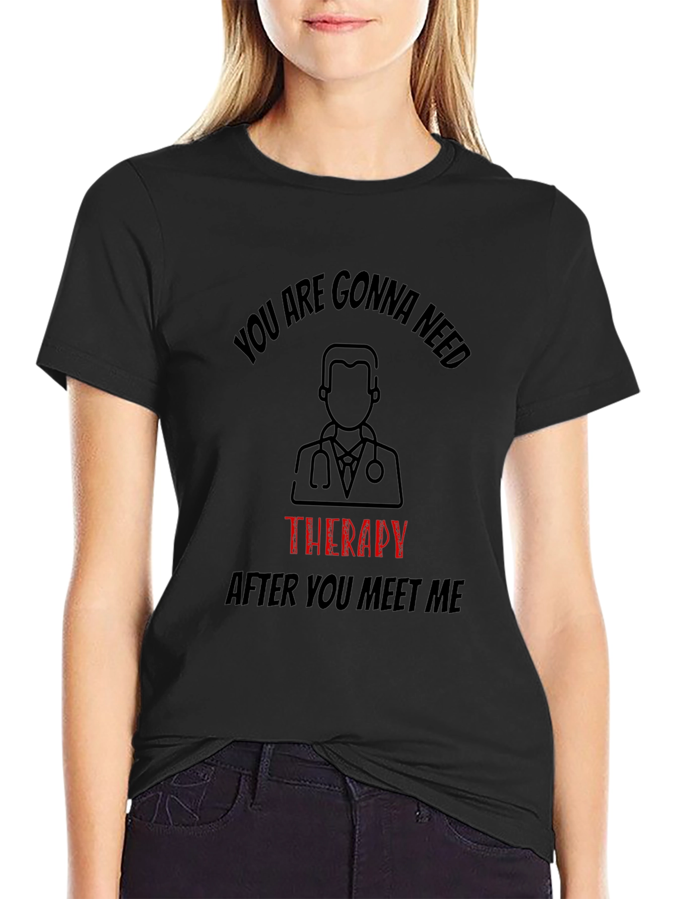 Funny Therapy Needed T-Shirt