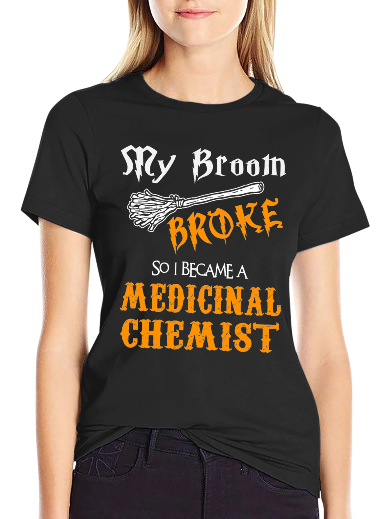 My Broom Broke Medicinal Chemist Funny Halloween T-Shirt