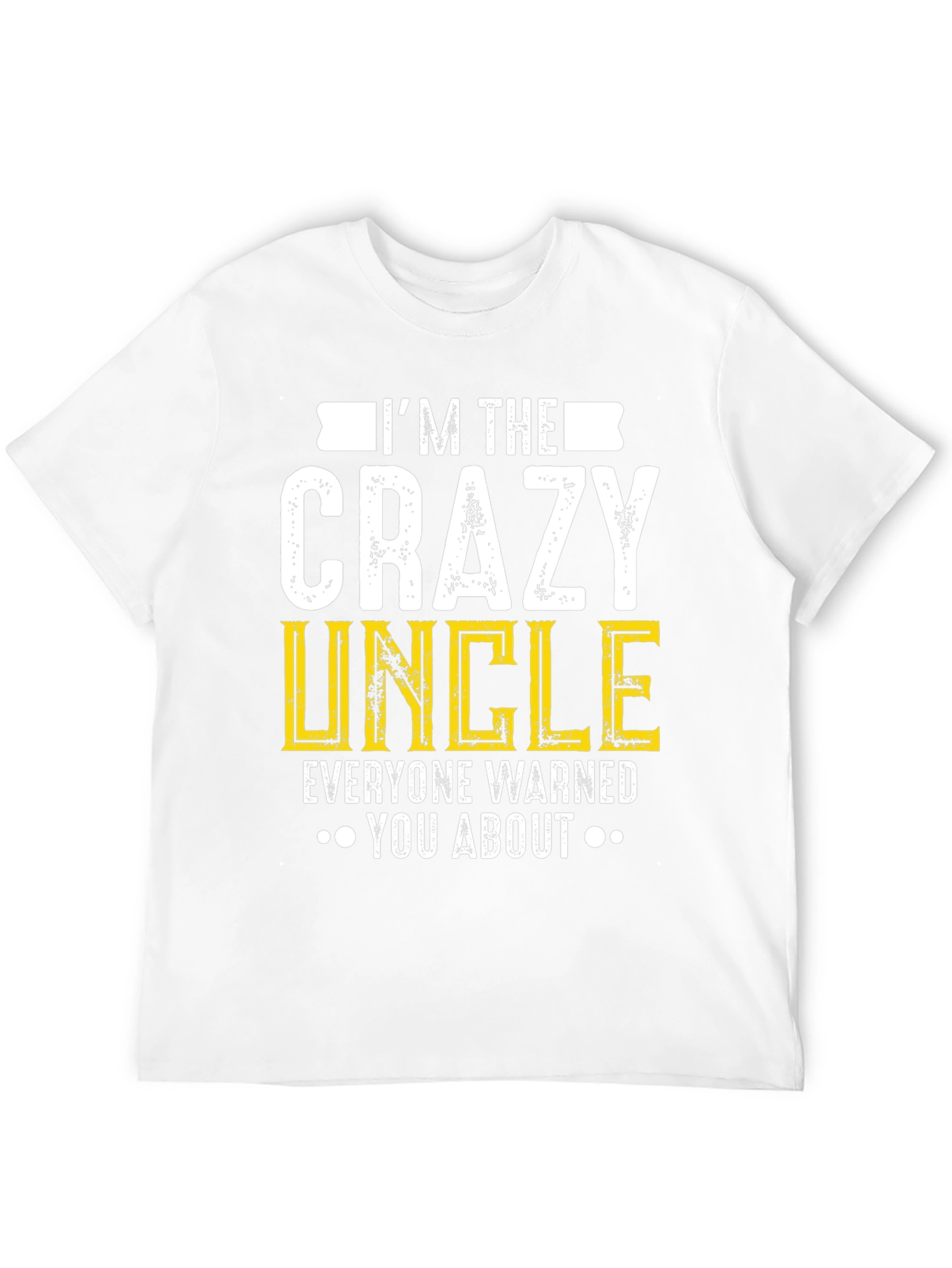Crazy Uncle Graphic T-Shirt - Funny Uncle Gift