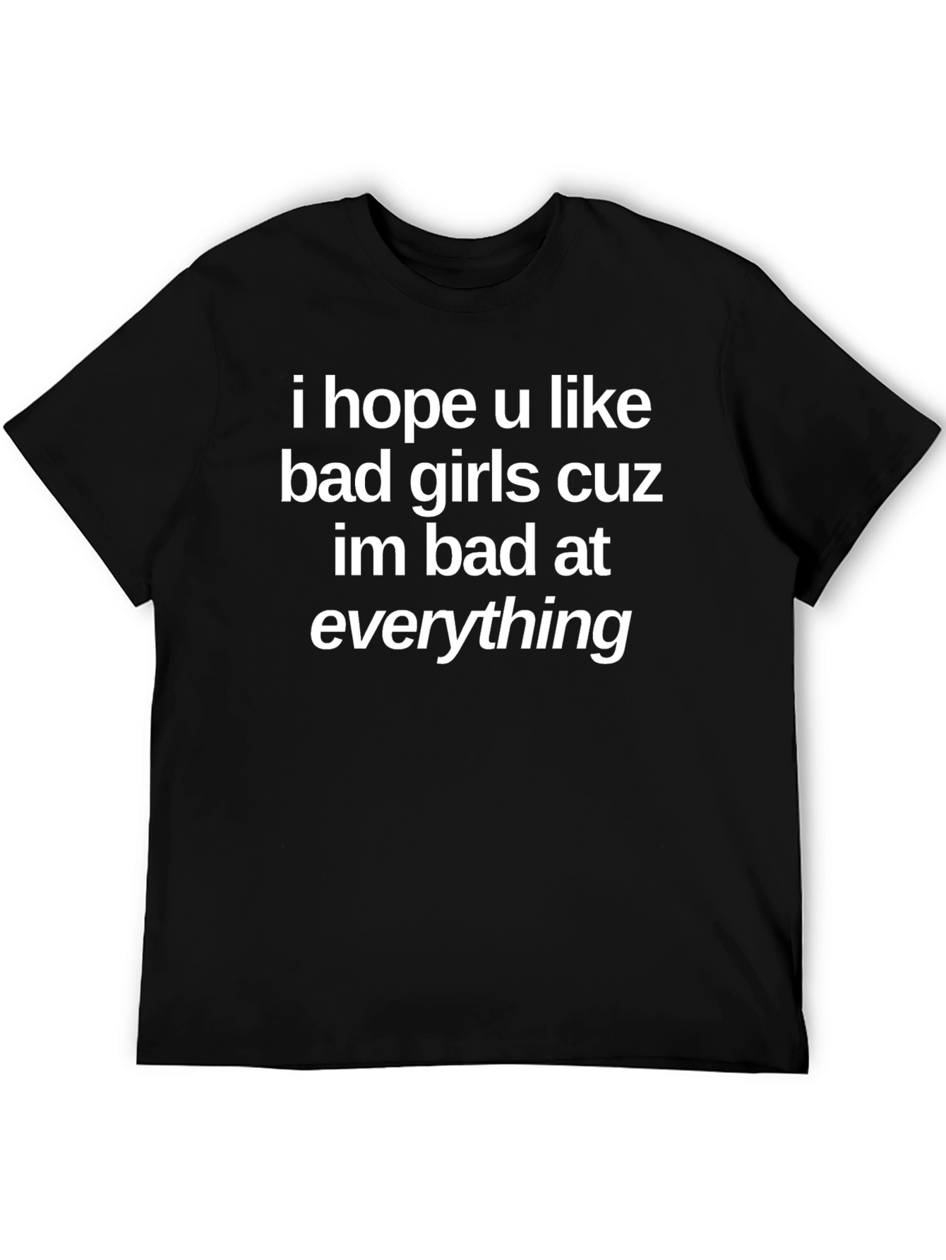 Funny Bad At Everything Black T-Shirt