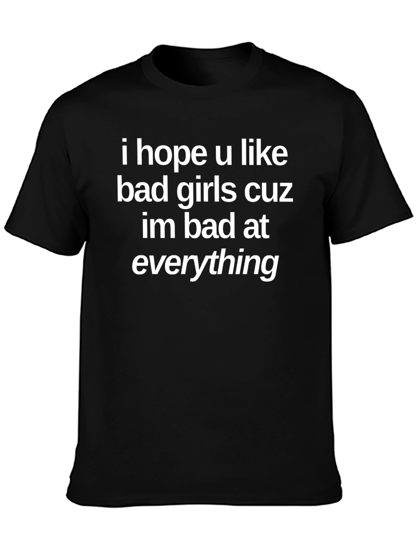 Funny Bad At Everything Black T-Shirt