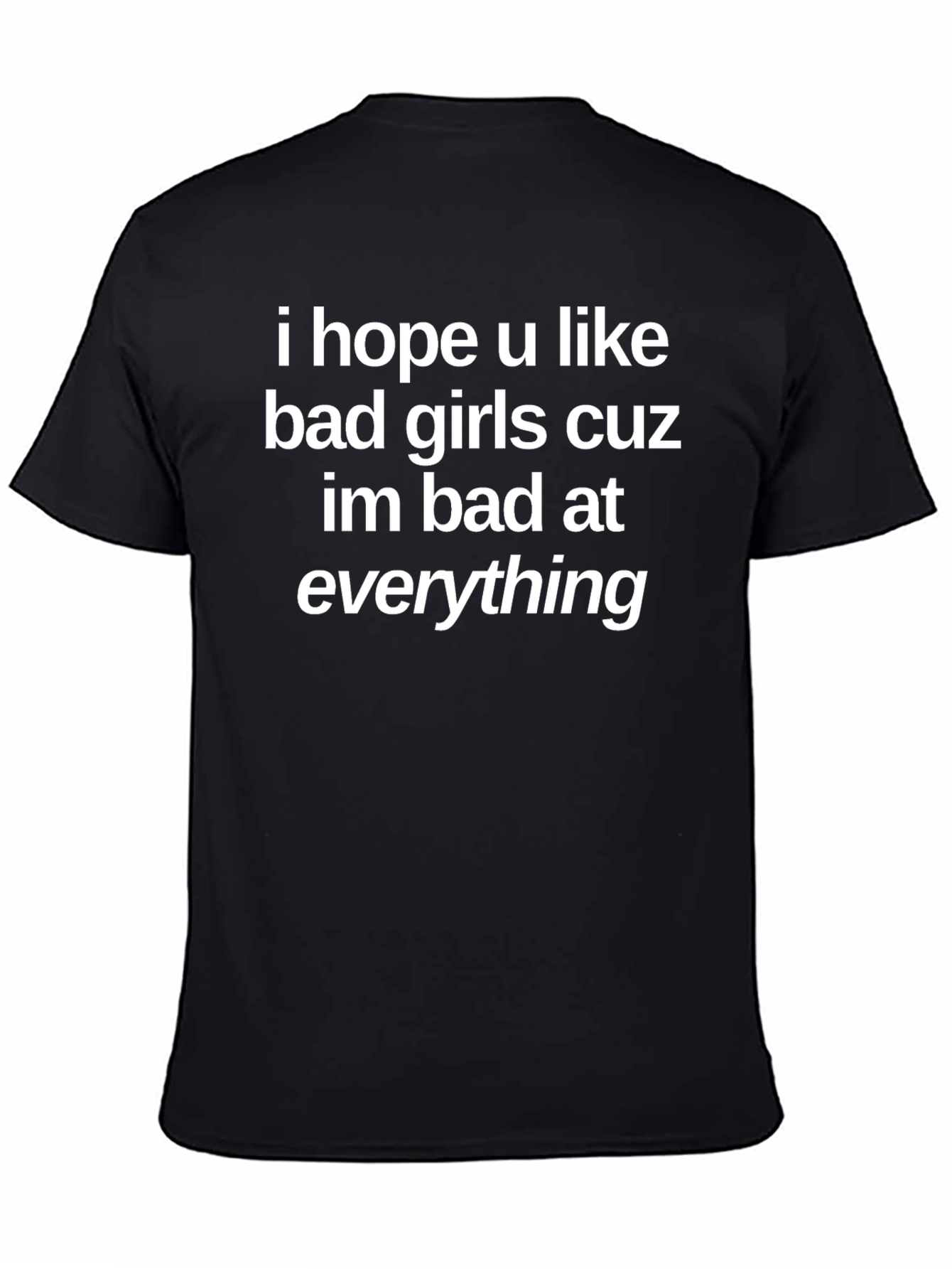 Funny Bad At Everything Black T-Shirt