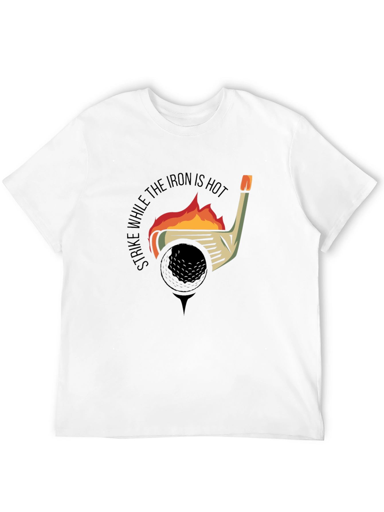 Strike While the Iron is Hot Golf T-Shirt