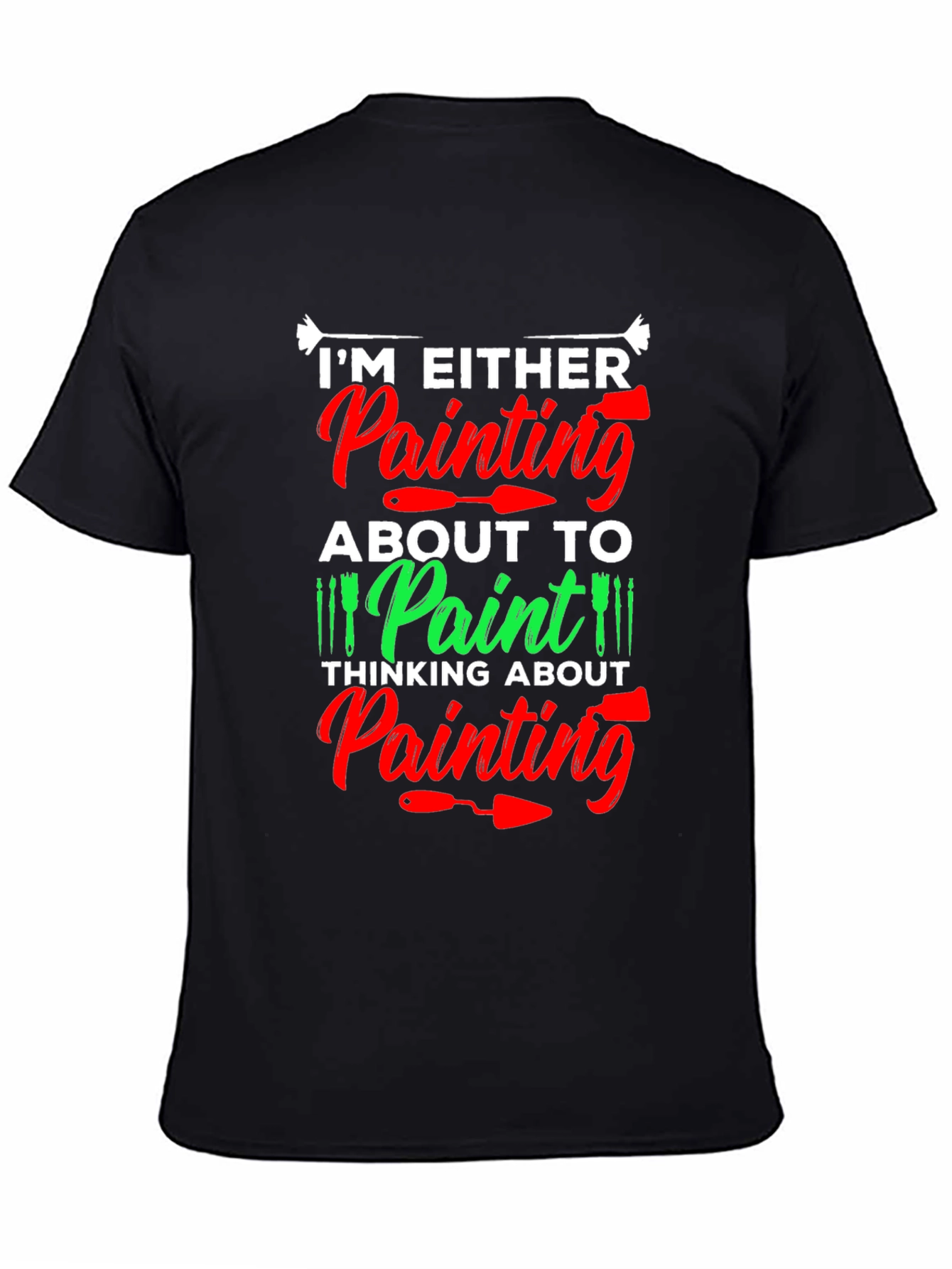 Painters Obsession T-Shirt - Artistic Gift
