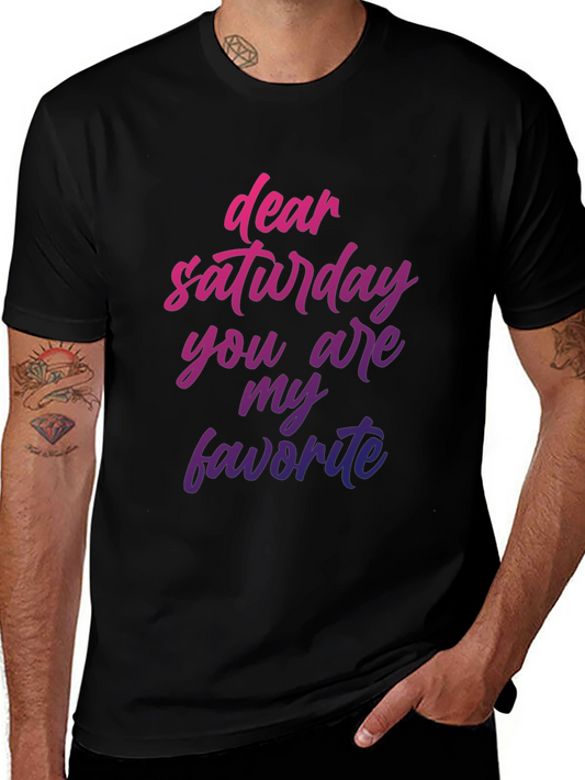 Dear Saturday T-Shirt - Weekend Vibes!