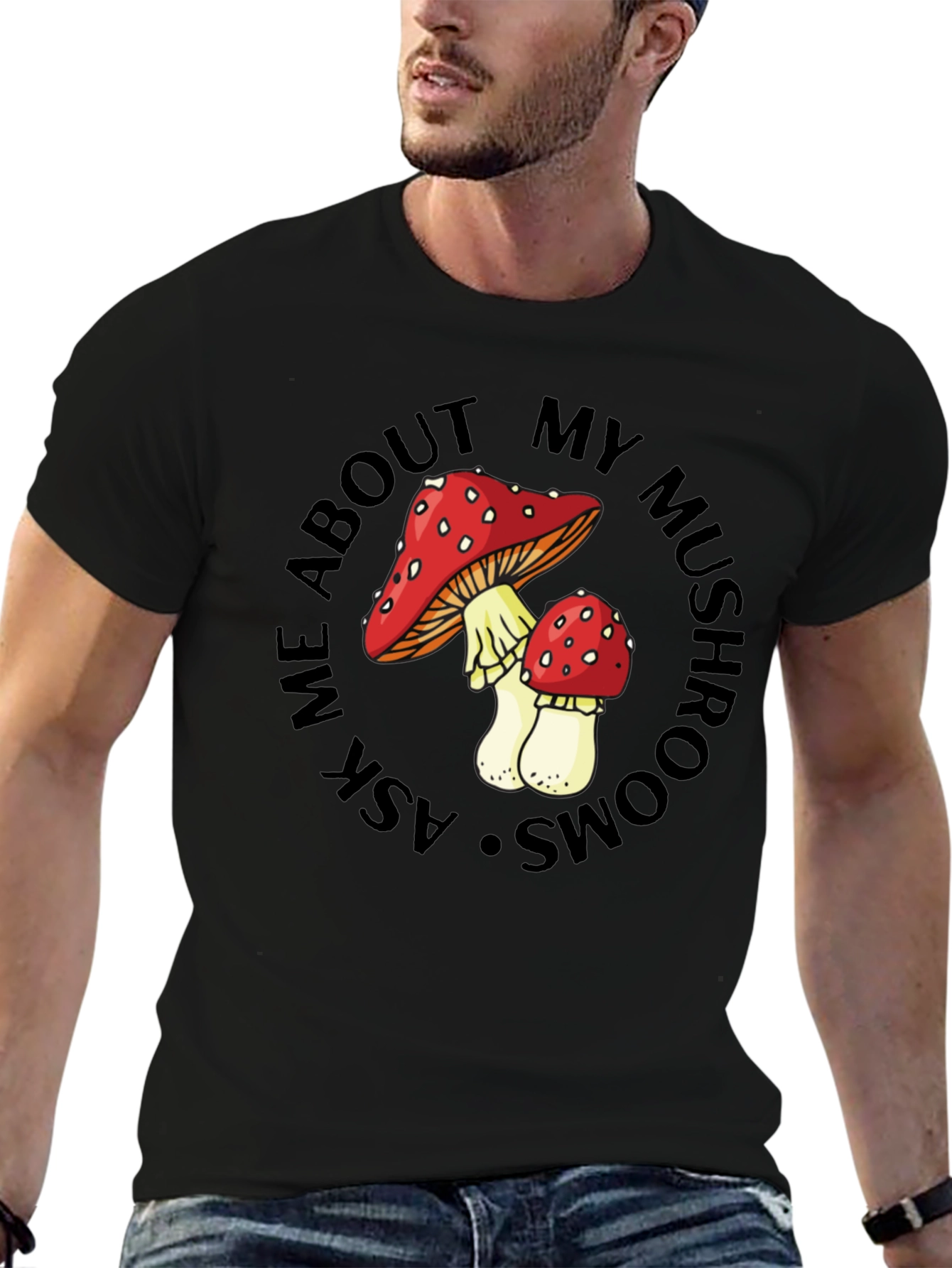 Mushroom Lover T-Shirt - Ask Me About My Mushrooms