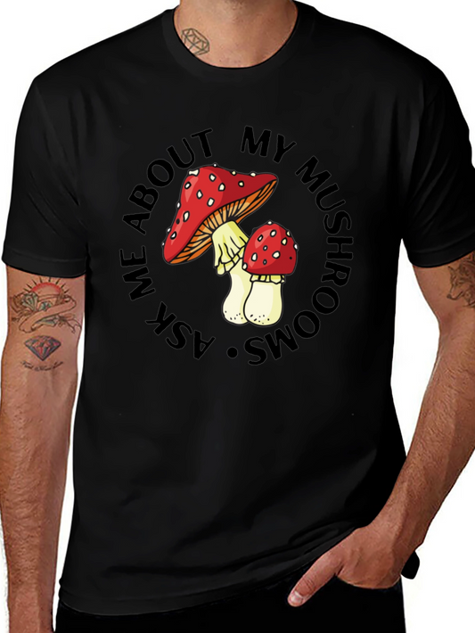 Mushroom Lover T-Shirt - Ask Me About My Mushrooms