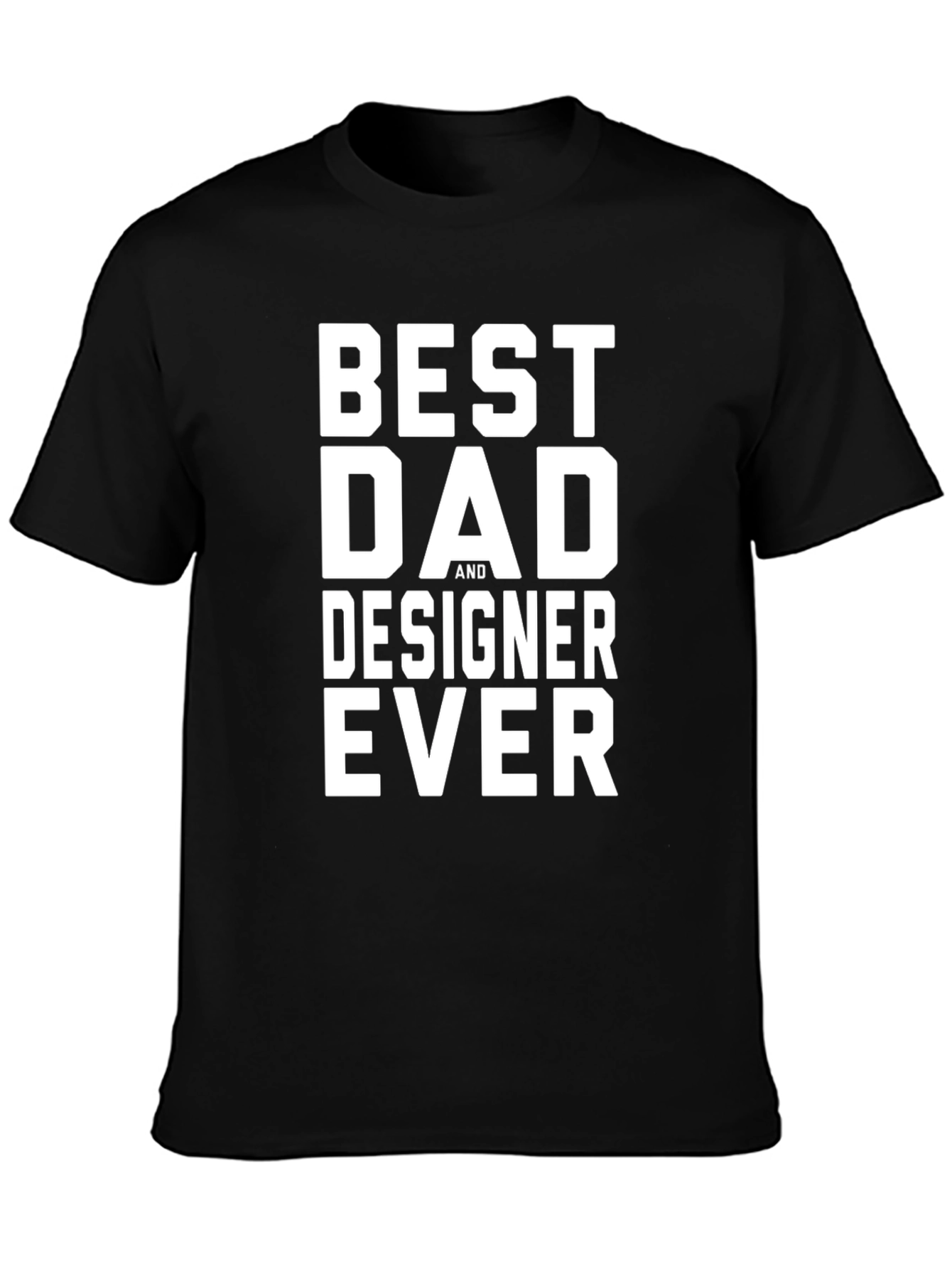 Best Dad and Designer Ever Black T-Shirt