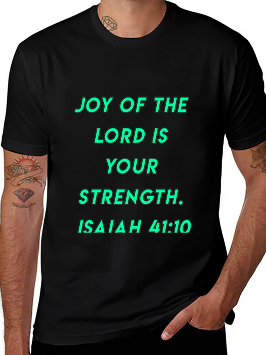 Joy of the Lord T-Shirt - Isaiah 41:10