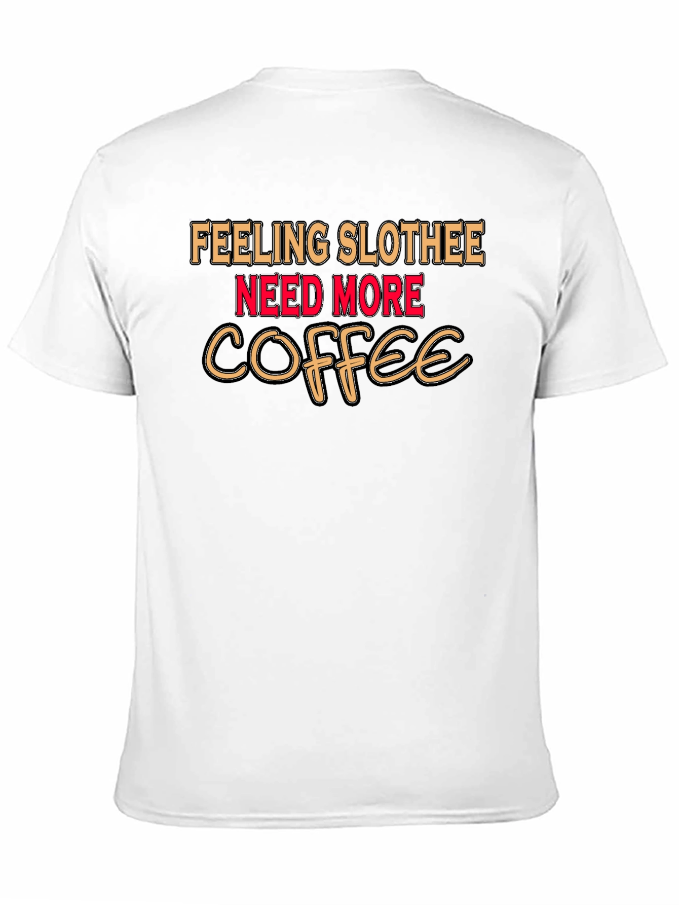 Feeling Slothee Coffee T-Shirt