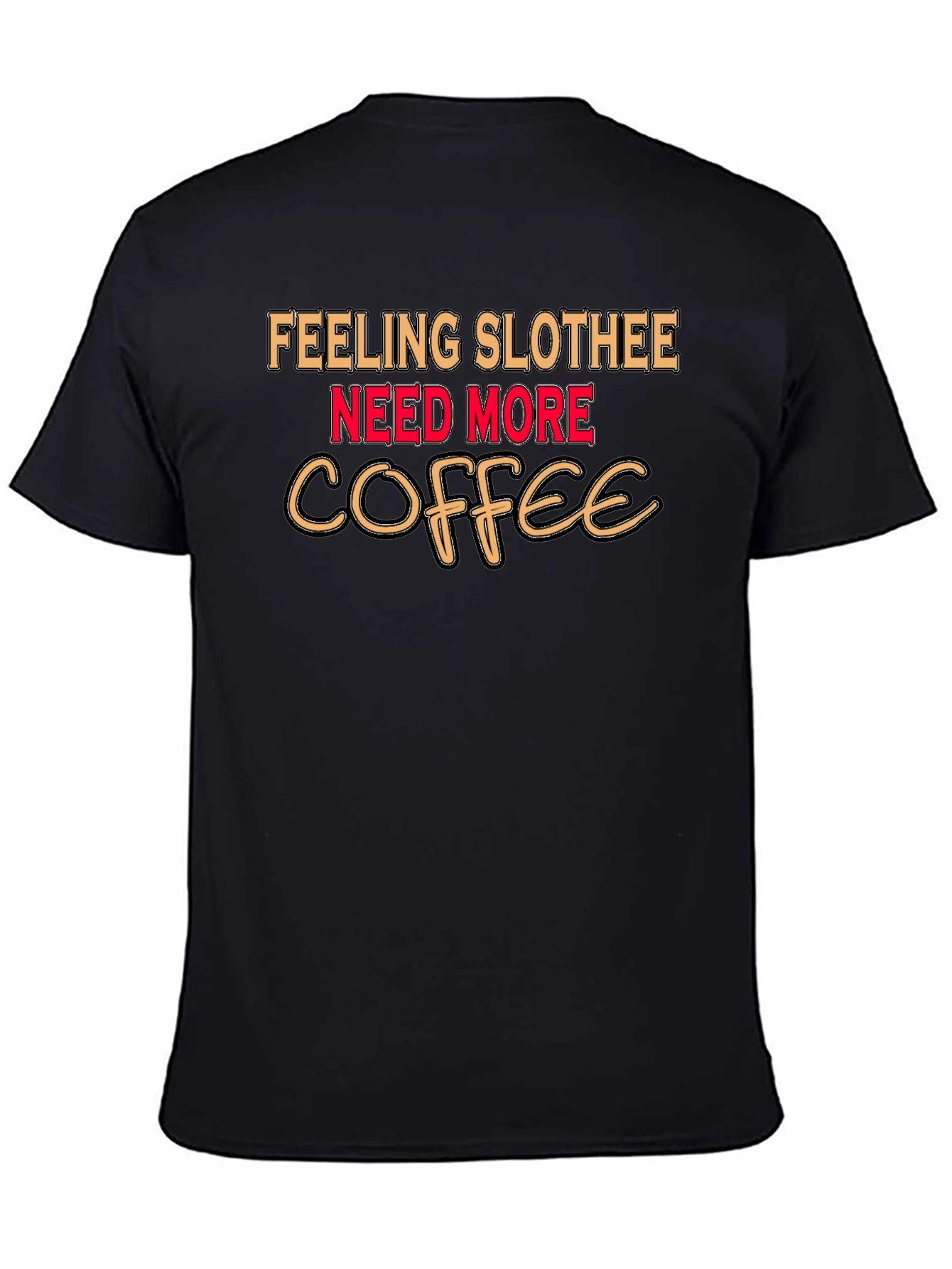 Feeling Slothee Coffee T-Shirt