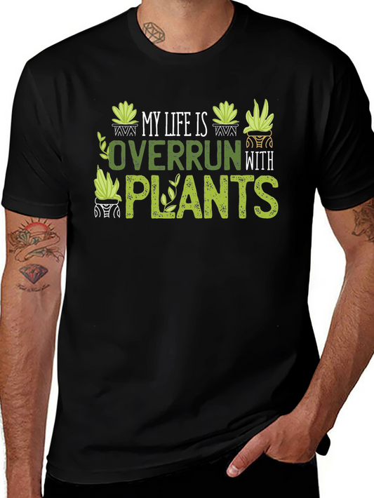 Plant Lover T-Shirt - My Life is Overrun