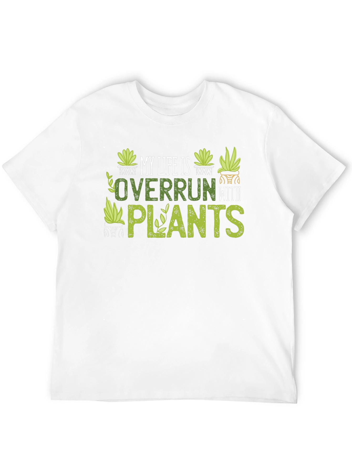 Plant Lover T-Shirt - My Life is Overrun