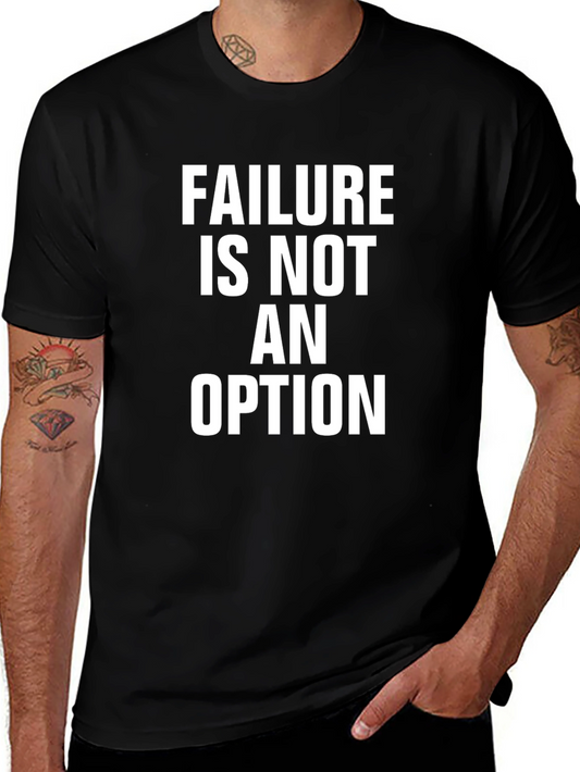 Failure is Not an Option Graphic Tee