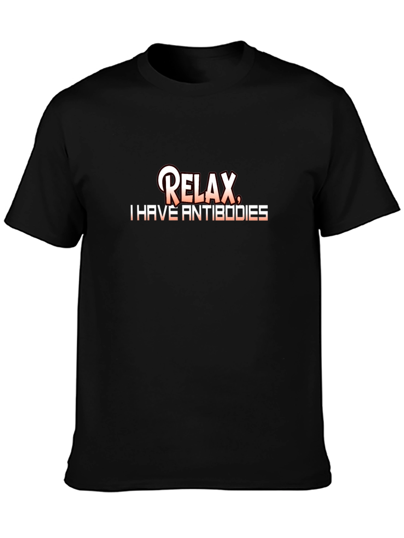 Relax I Have Antibodies Graphic T-Shirt