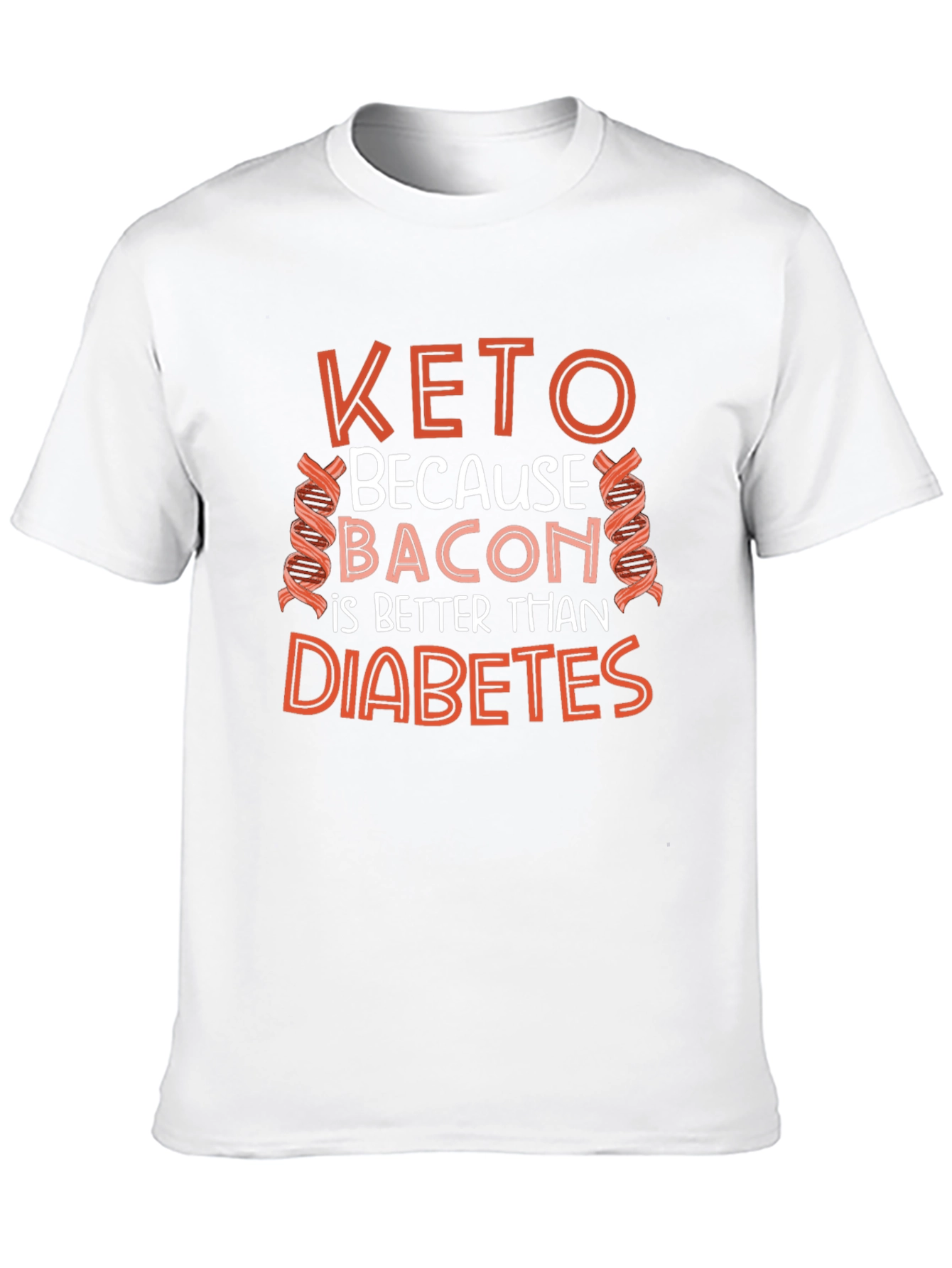 Keto Bacon Better Than Diabetes T-Shirt