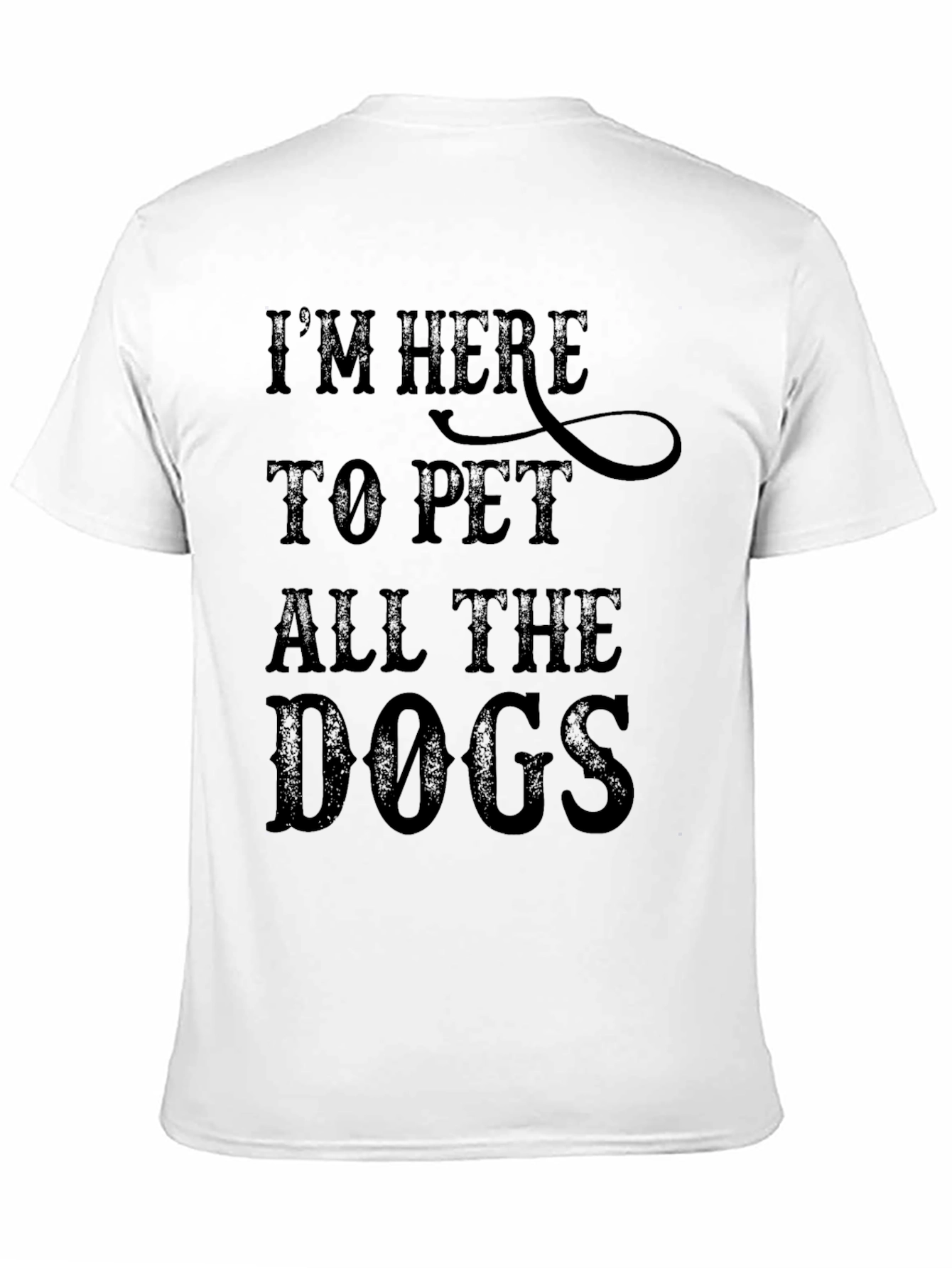 Im Here to Pet All the Dogs Mens T-Shirt