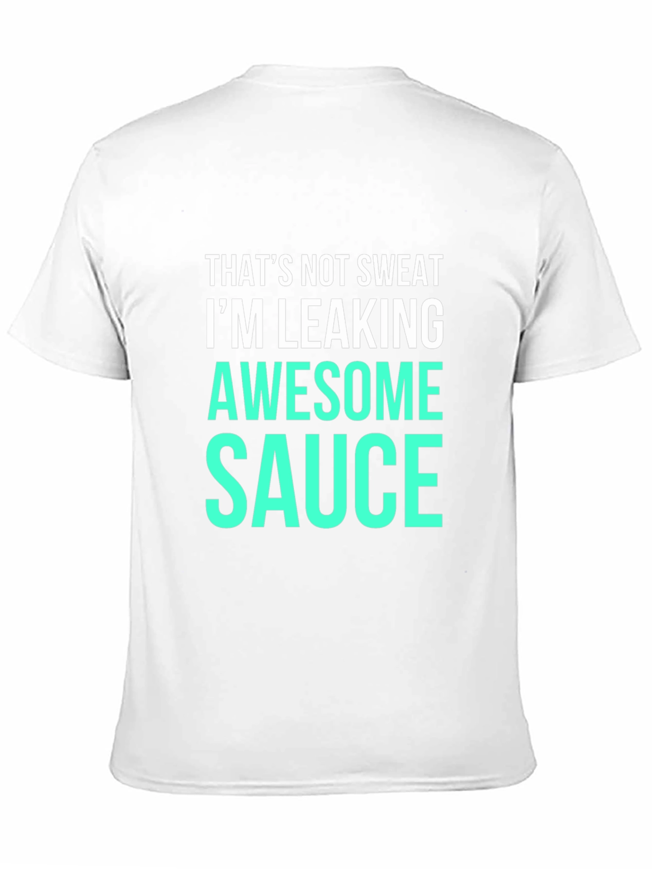 Awesome Sauce Tee - Funny Slogan T-Shirt