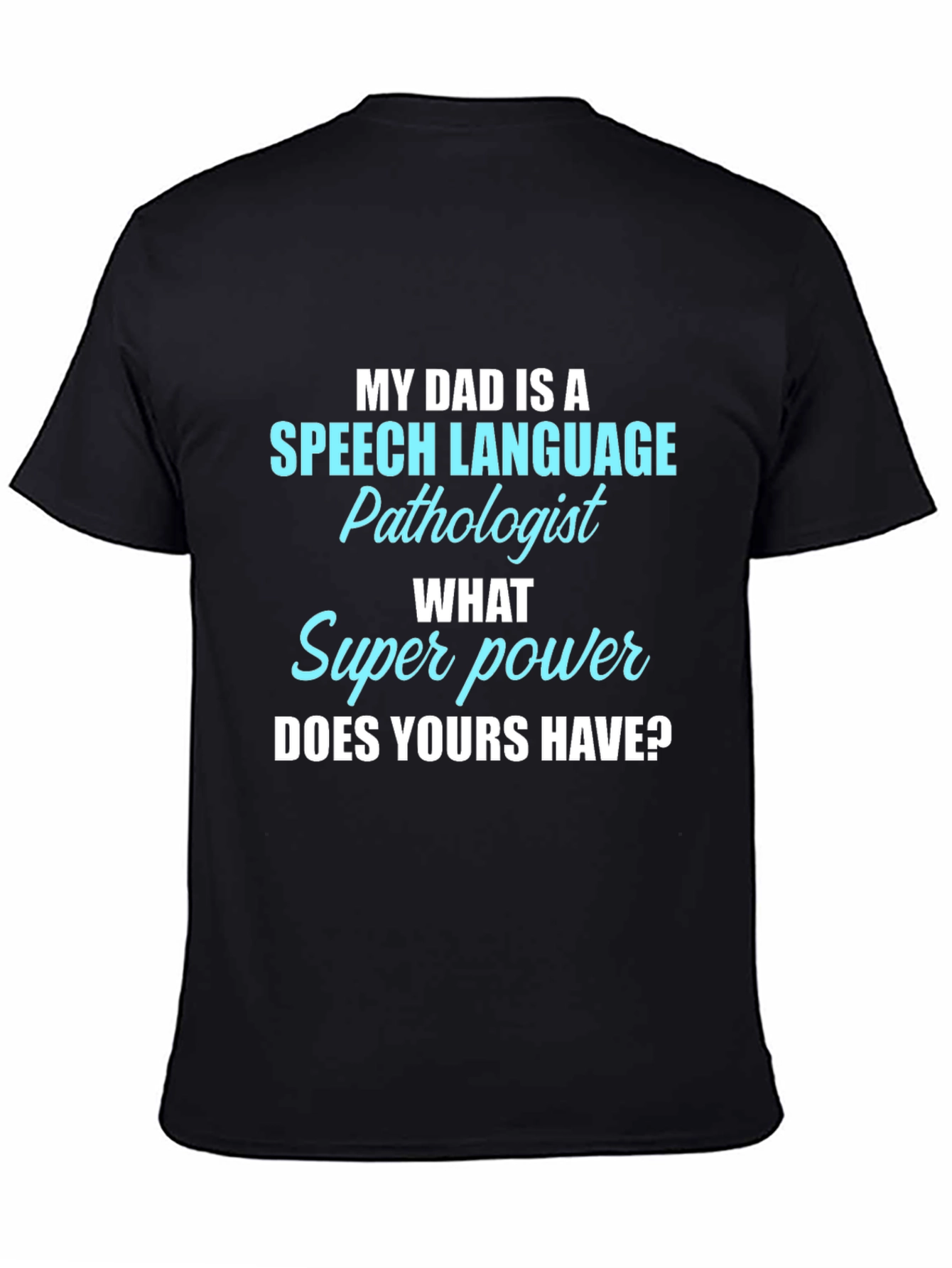 Speech Pathologist Dad Superpower T-Shirt