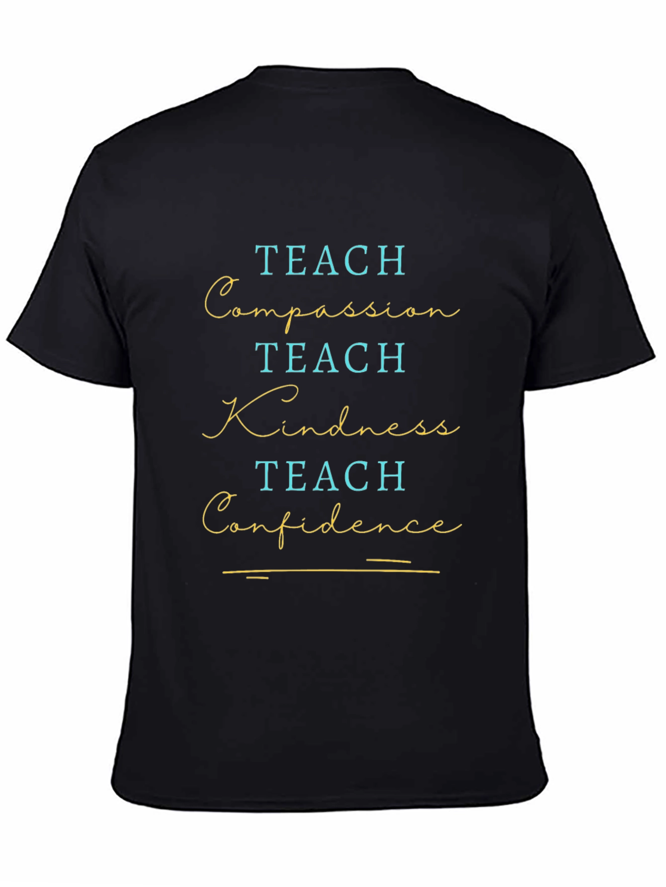 Teach Compassion Kindness and Confidence Graphic Tee
