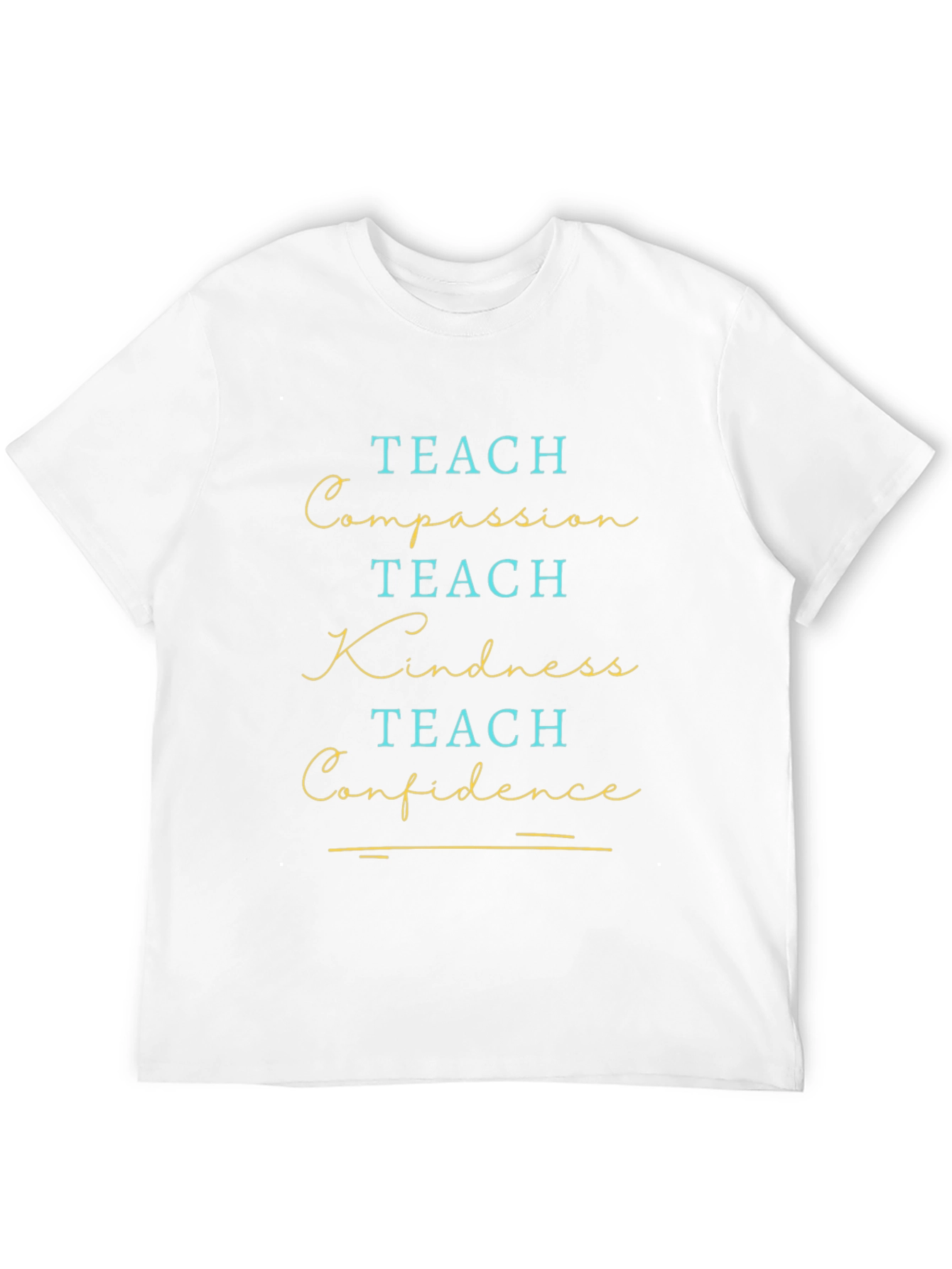 Teach Compassion Kindness and Confidence Graphic Tee