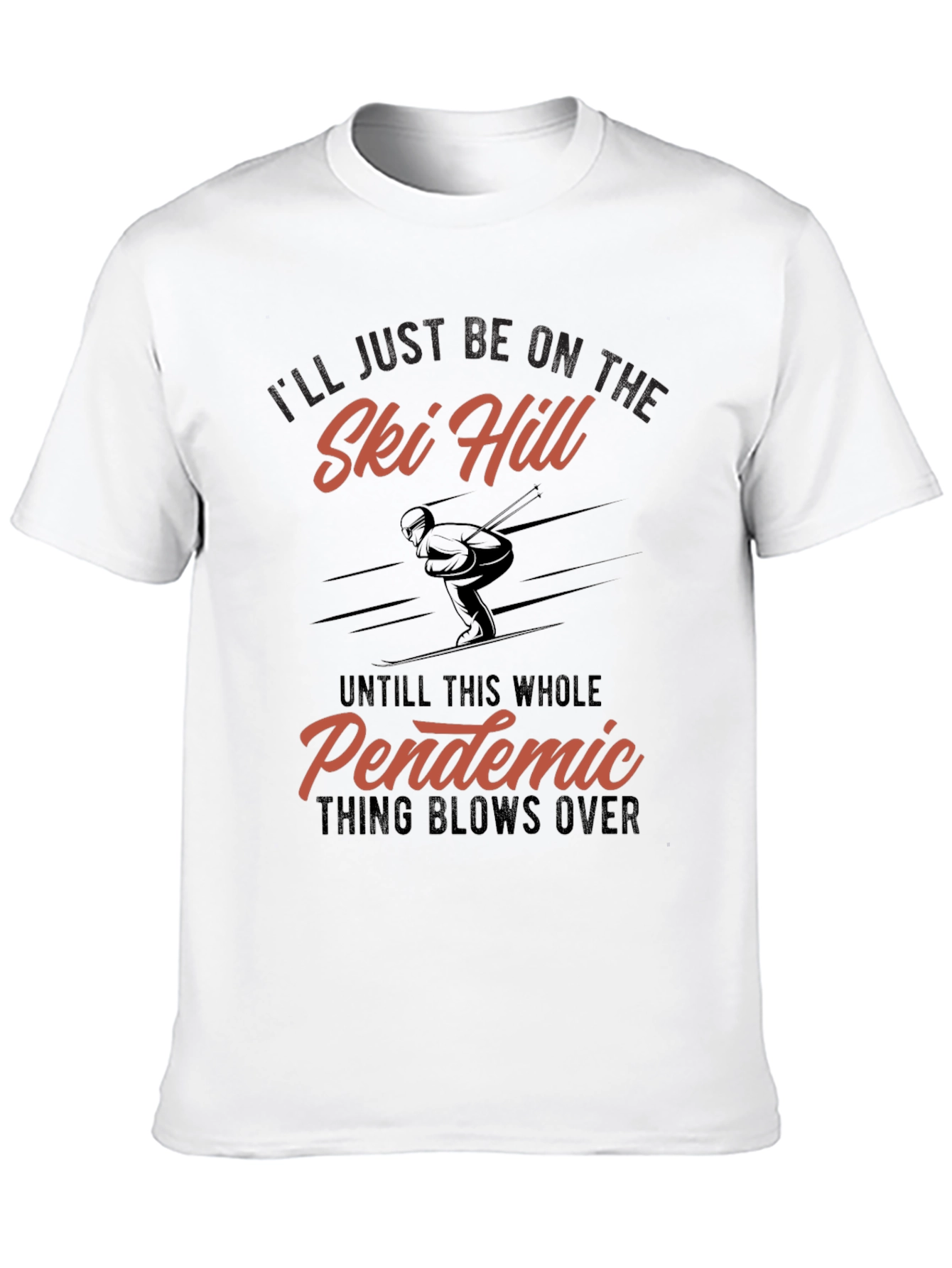 Ski Hill Pandemic T-Shirt
