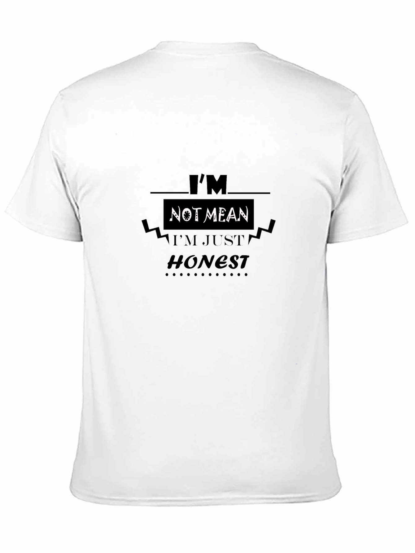 Im Not Mean Im Just Honest Black T-Shirt